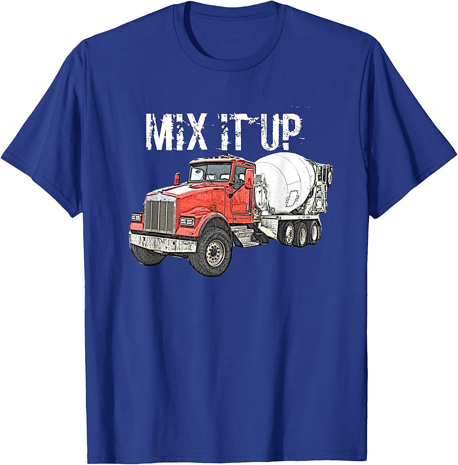 Concrete Mixer Truck Mix It Up Graphic Tee