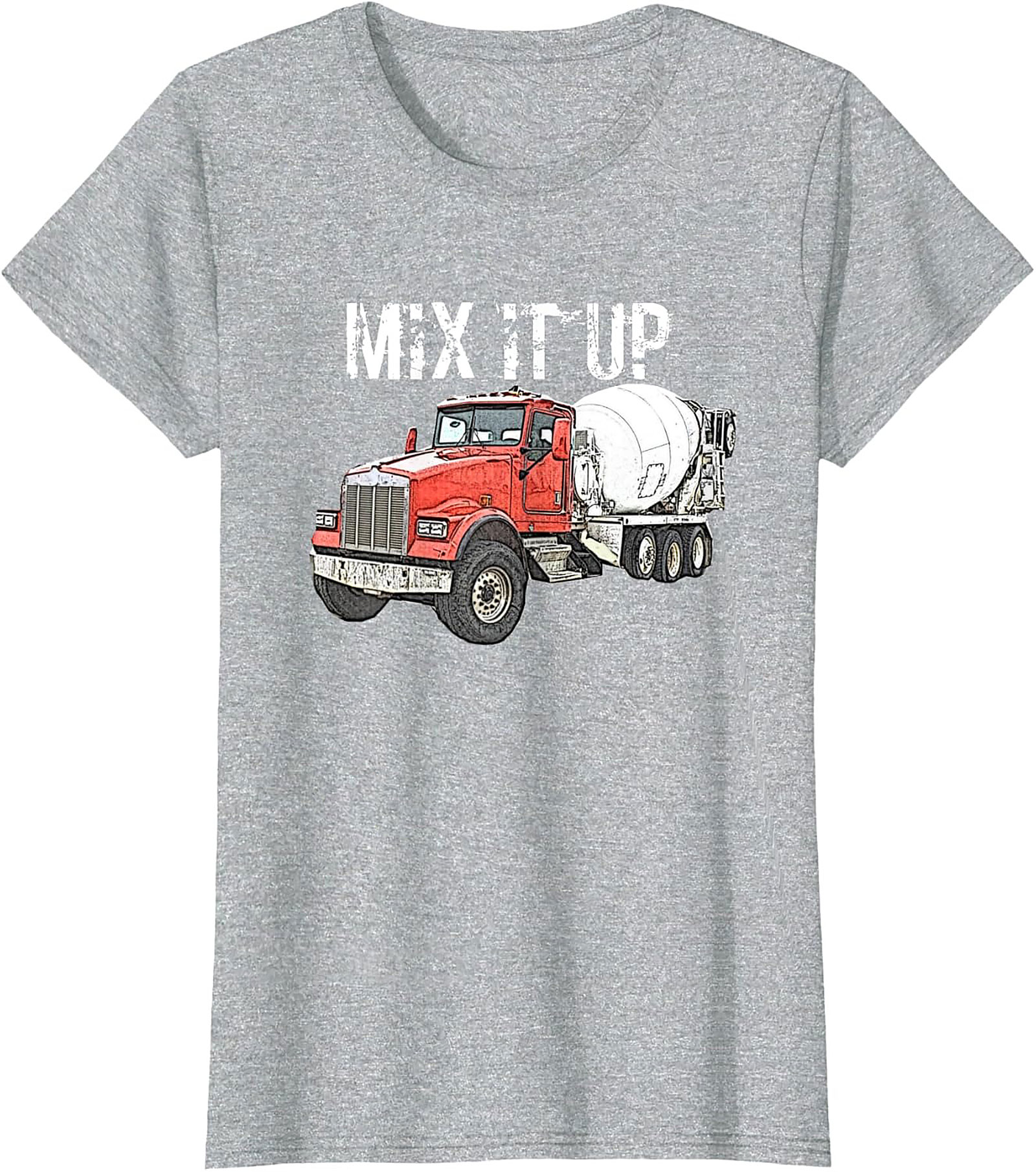 Concrete Mixer Truck Mix It Up Graphic Tee