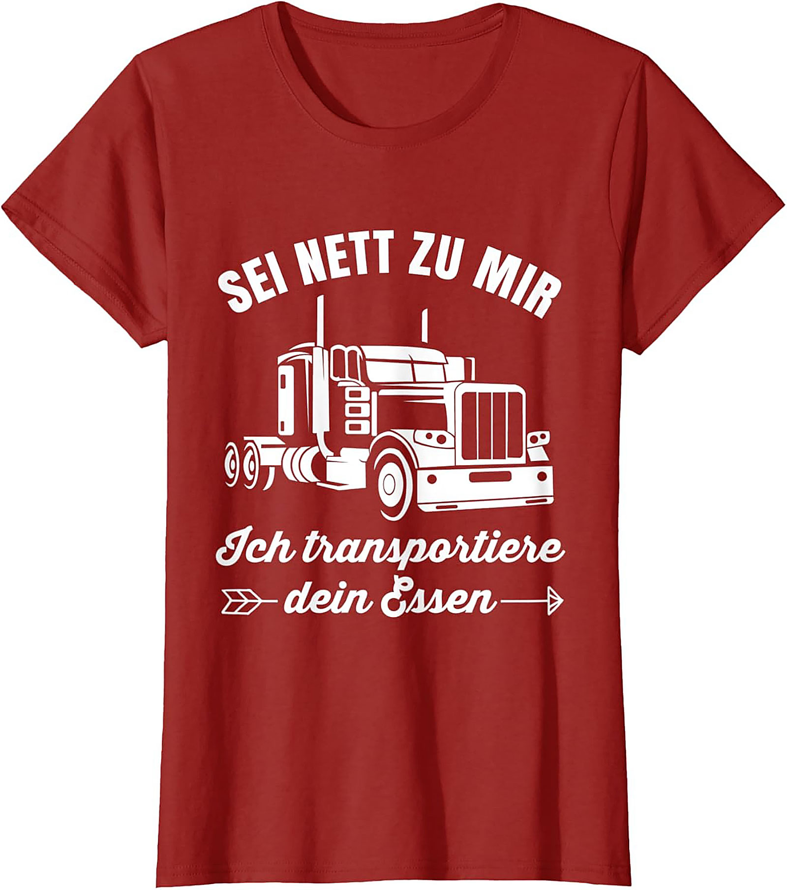 Sei Nett Zu Mir Funny Trucker T-shirt - I Transport Your Food Graphic Tee