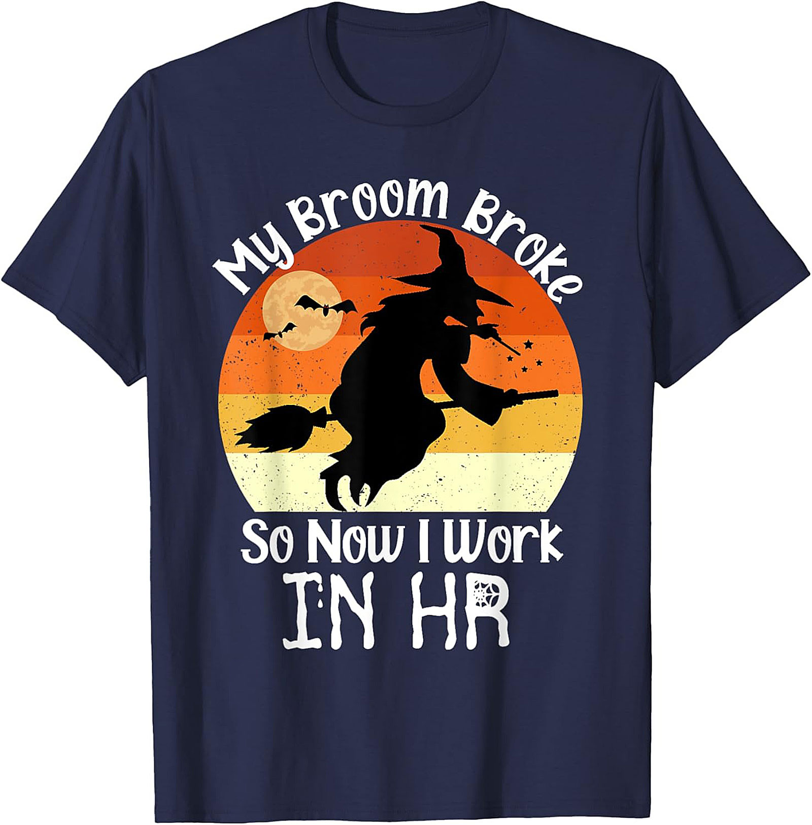 Funny HR T-Shirt | My Broom Broke | Halloween Office Tee