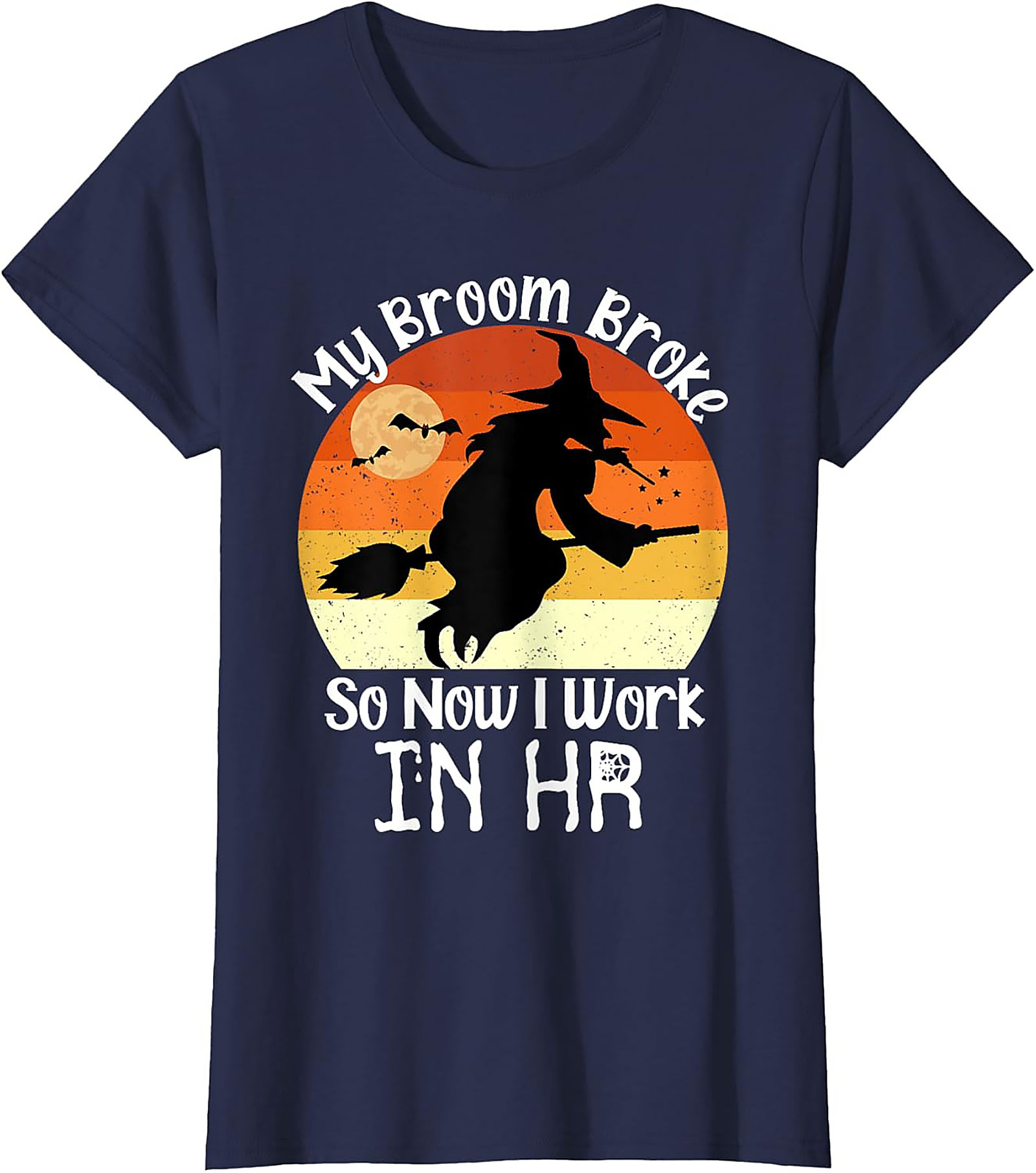 Funny HR T-Shirt | My Broom Broke | Halloween Office Tee