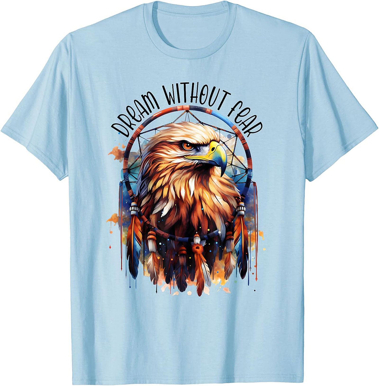 Dream Without Fear Eagle Dreamcatcher T-shirt Gift