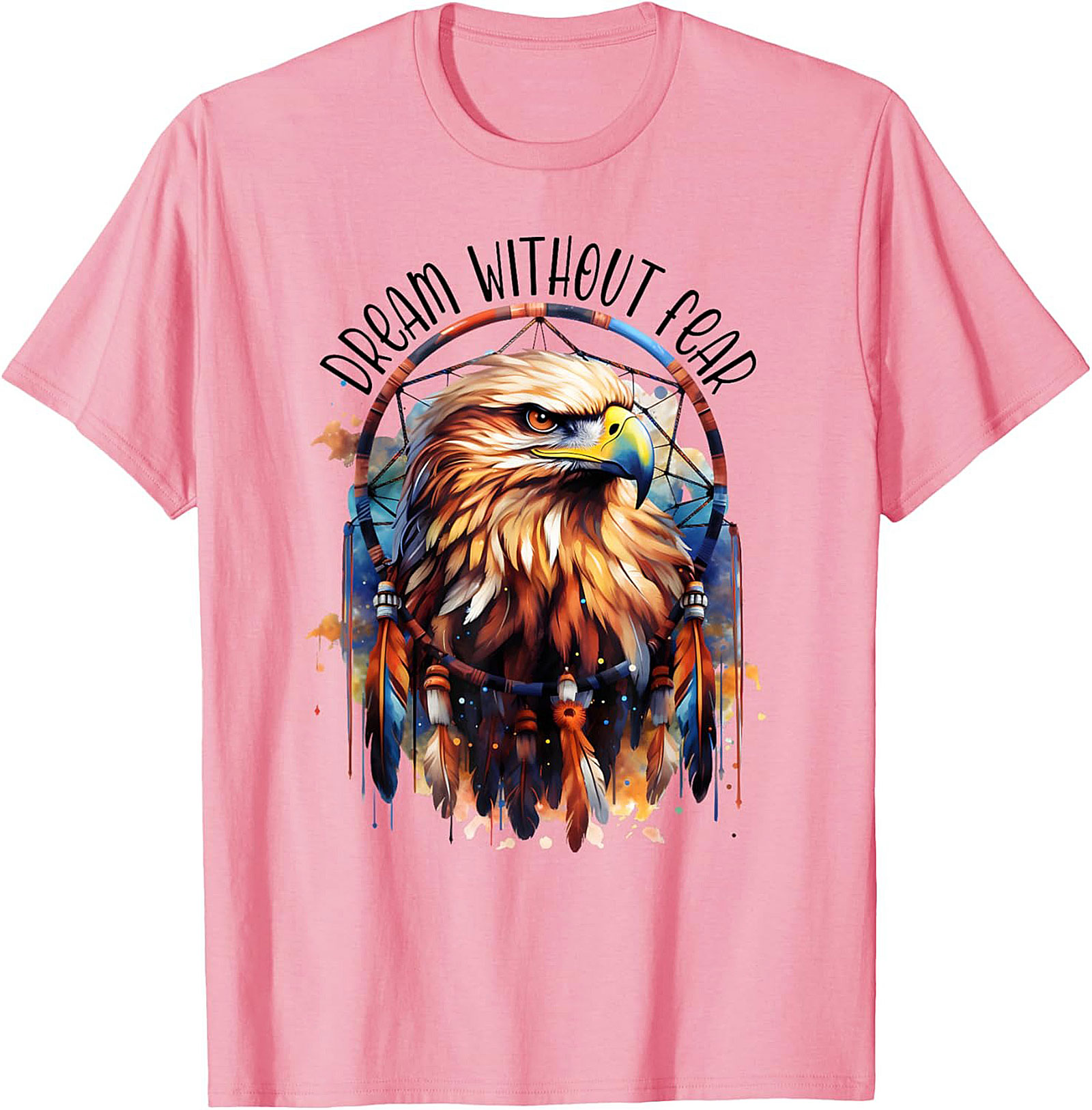 Dream Without Fear Eagle Dreamcatcher T-shirt Gift