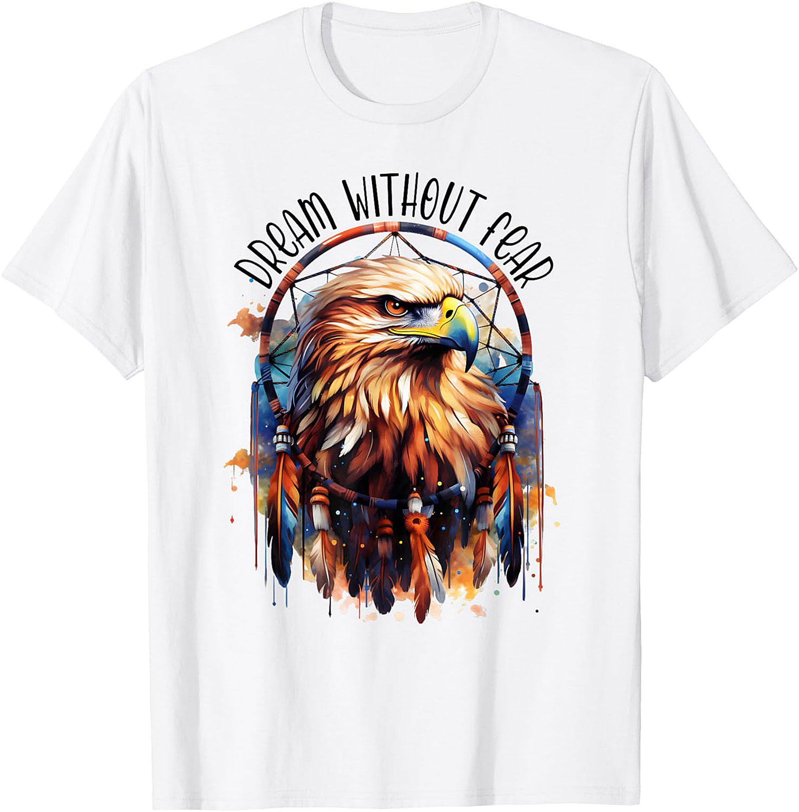 Dream Without Fear Eagle Dreamcatcher T-shirt Gift