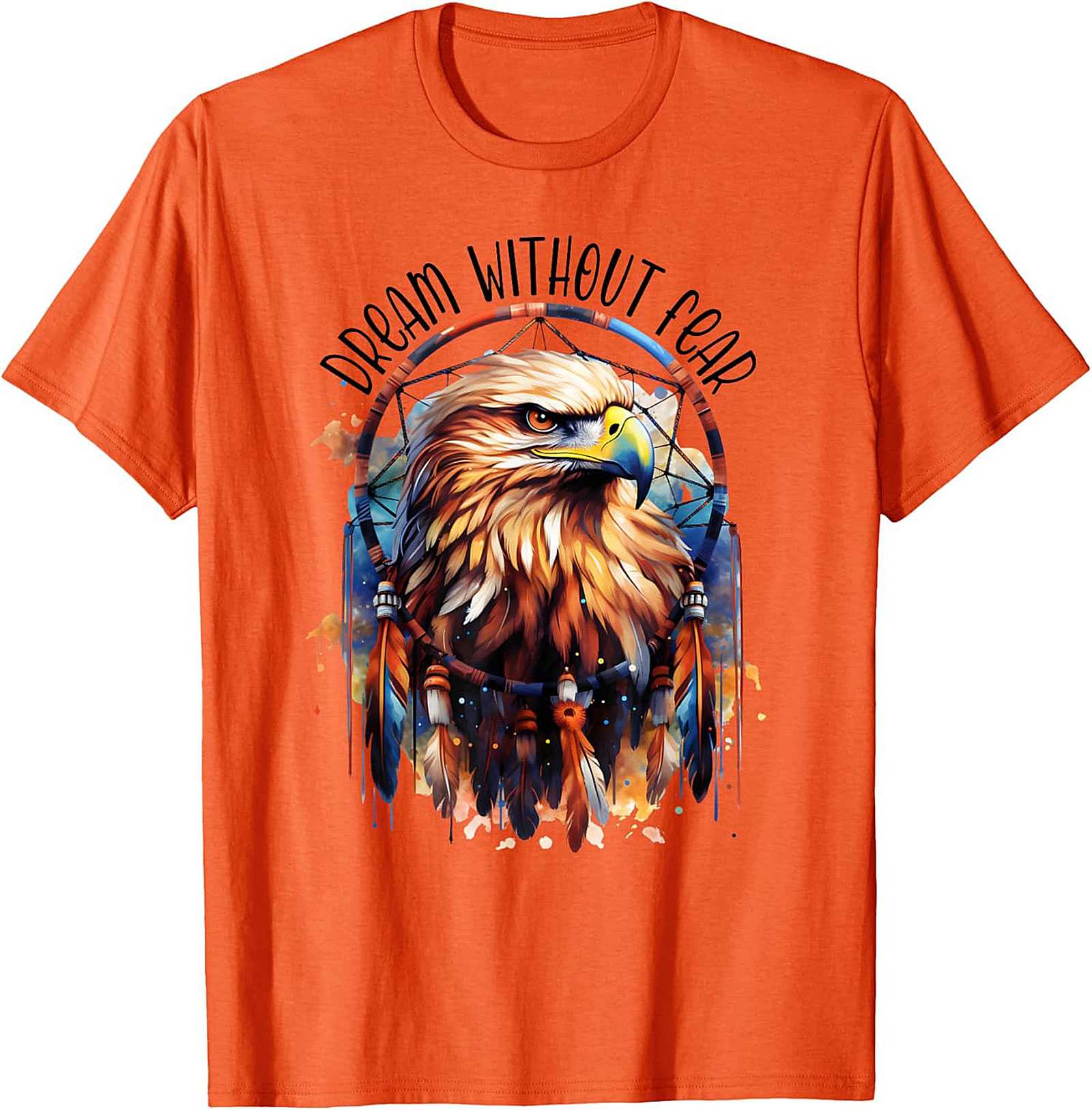 Dream Without Fear Eagle Dreamcatcher T-shirt Gift