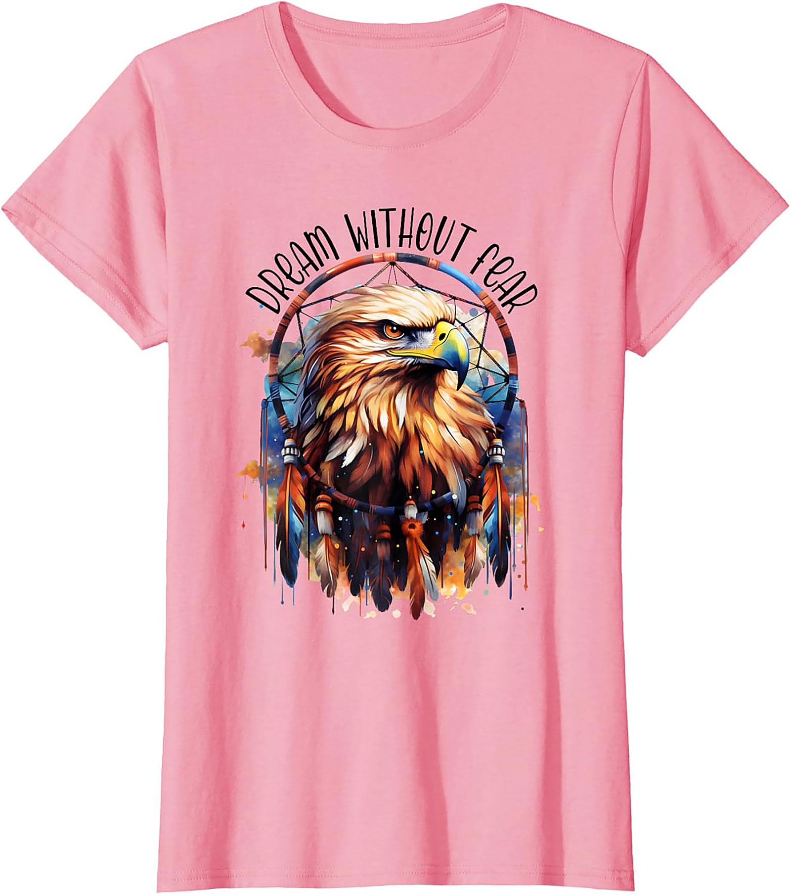 Dream Without Fear Eagle Dreamcatcher T-shirt Gift