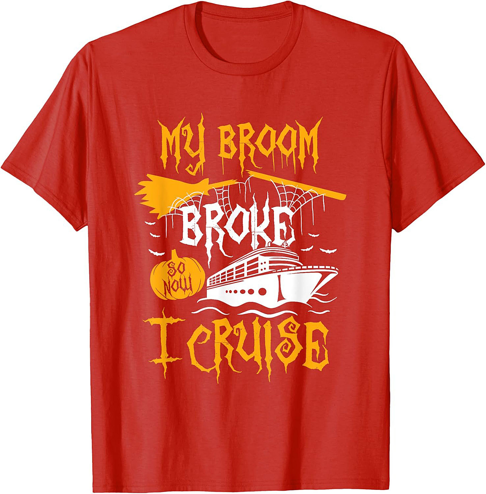 Funny Halloween Cruise T-Shirt | My Broom Broke Tee