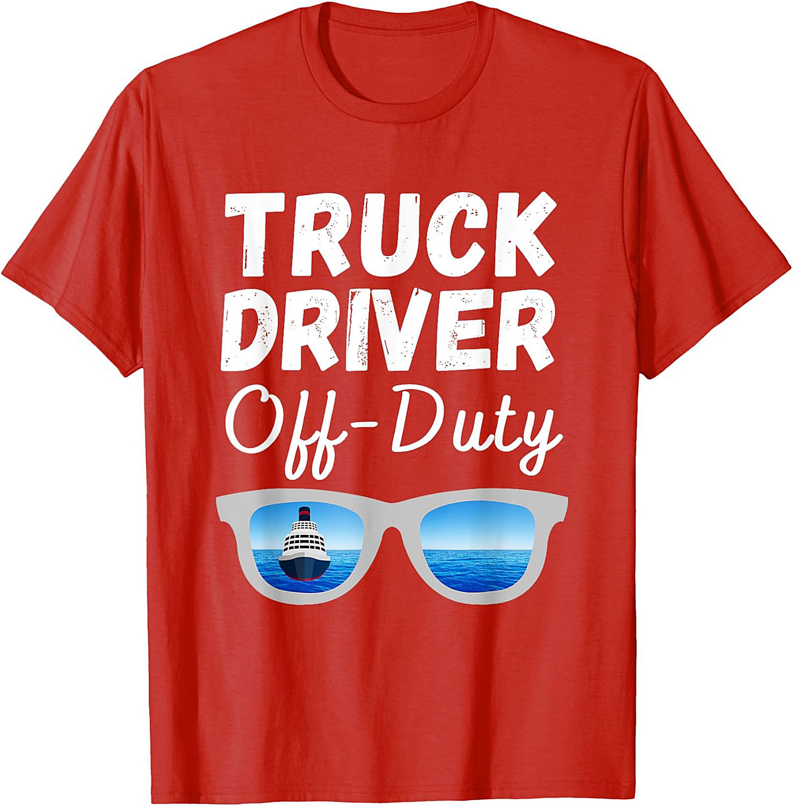 Truck Driver Off-Duty T-shirt | Funny Trucker Vacation Graphic Tee