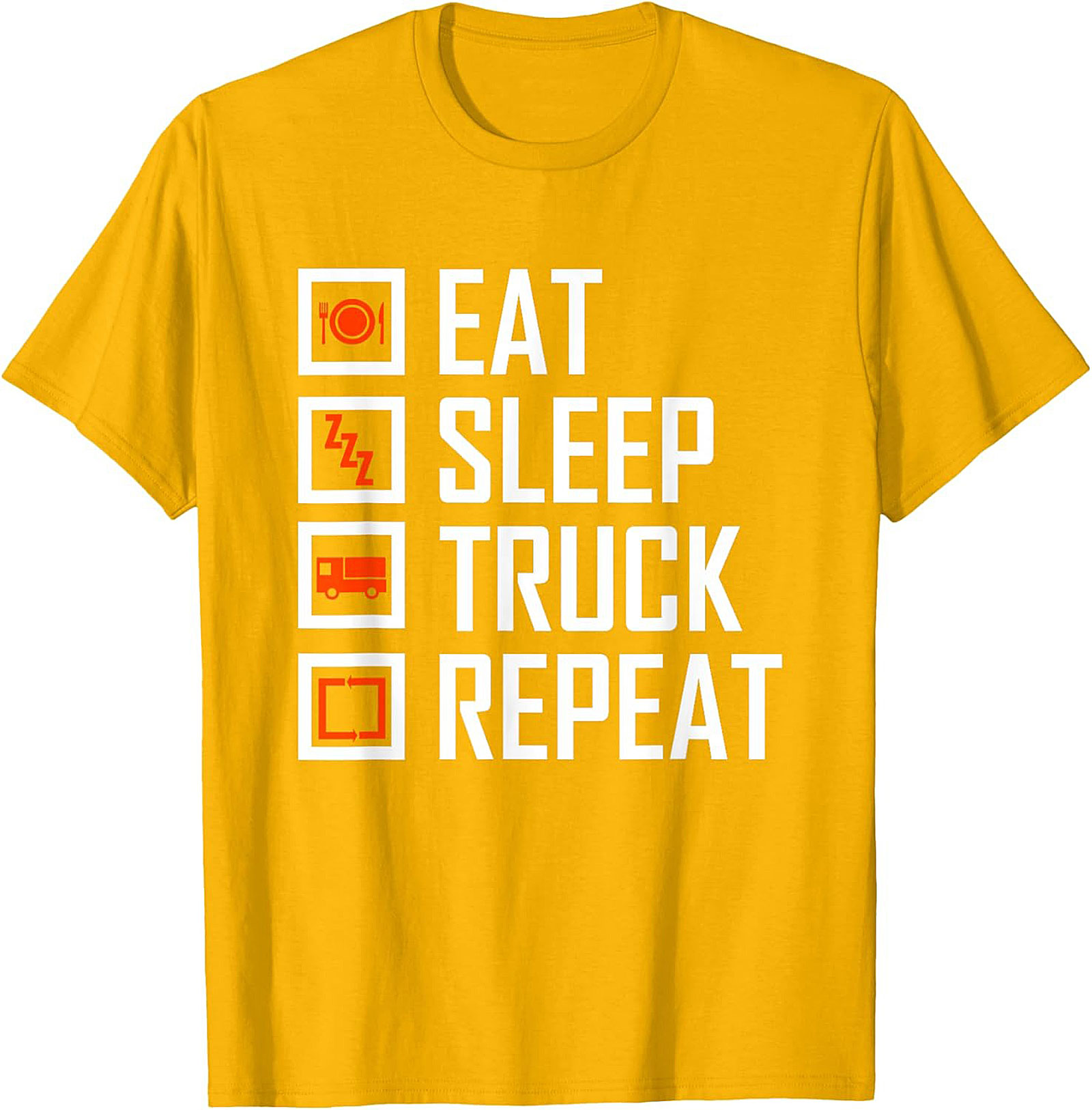 Eat Sleep Truck Repeat Shirt - Funny Truck Driver Graphic Tee