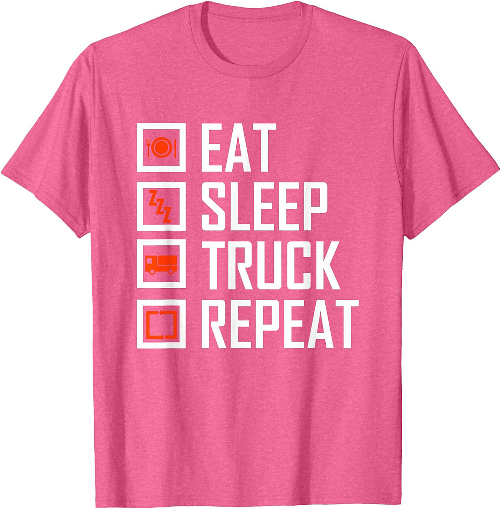 Eat Sleep Truck Repeat Shirt - Funny Truck Driver Graphic Tee