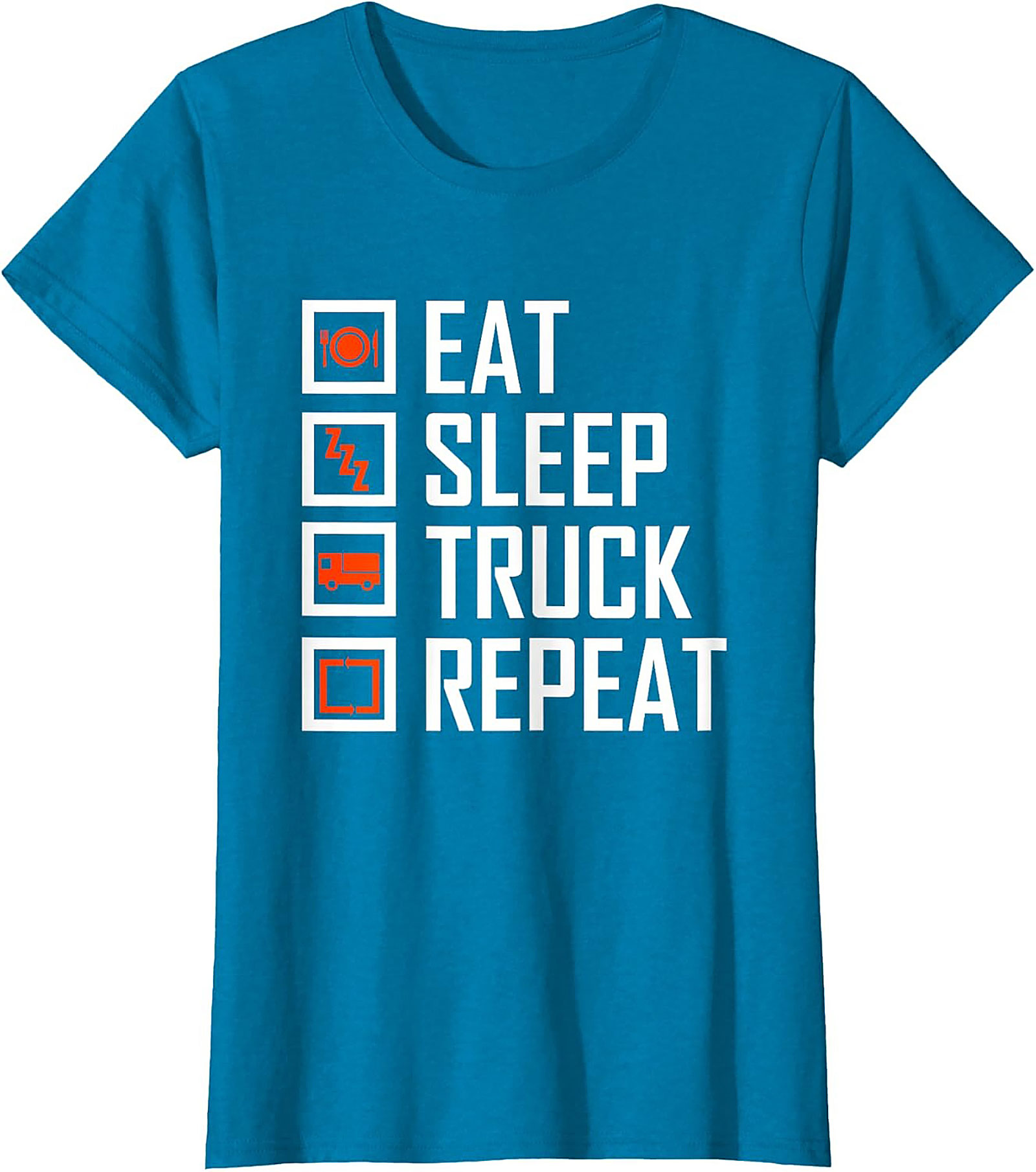 Eat Sleep Truck Repeat Shirt - Funny Truck Driver Graphic Tee