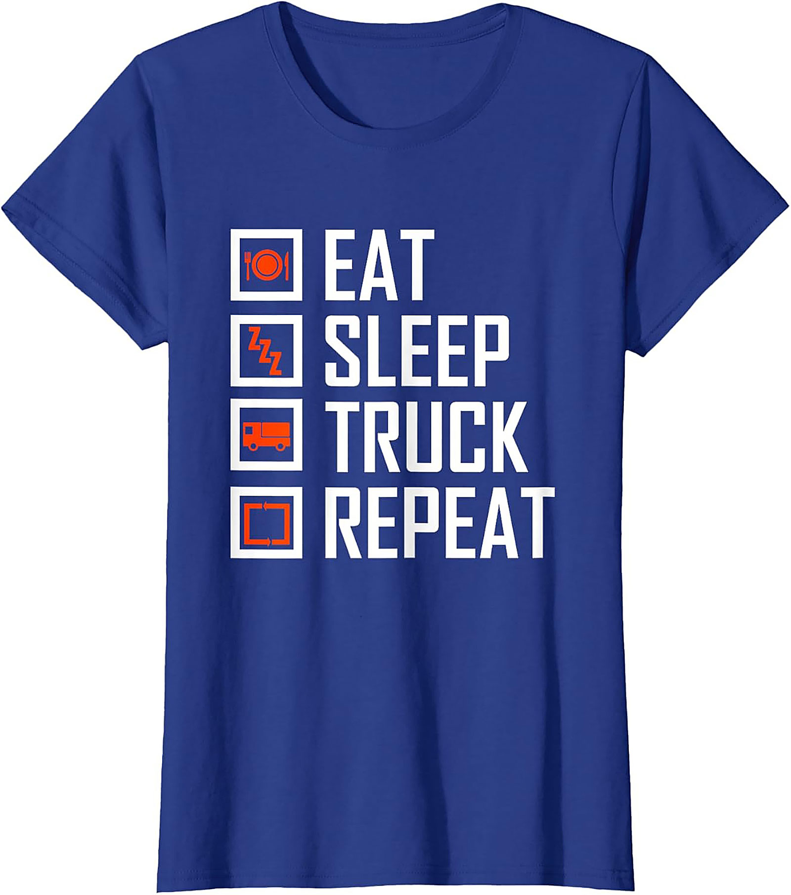 Eat Sleep Truck Repeat Shirt - Funny Truck Driver Graphic Tee