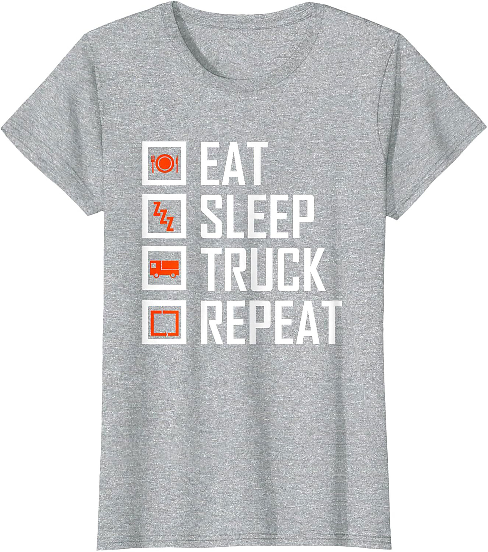 Eat Sleep Truck Repeat Shirt - Funny Truck Driver Graphic Tee