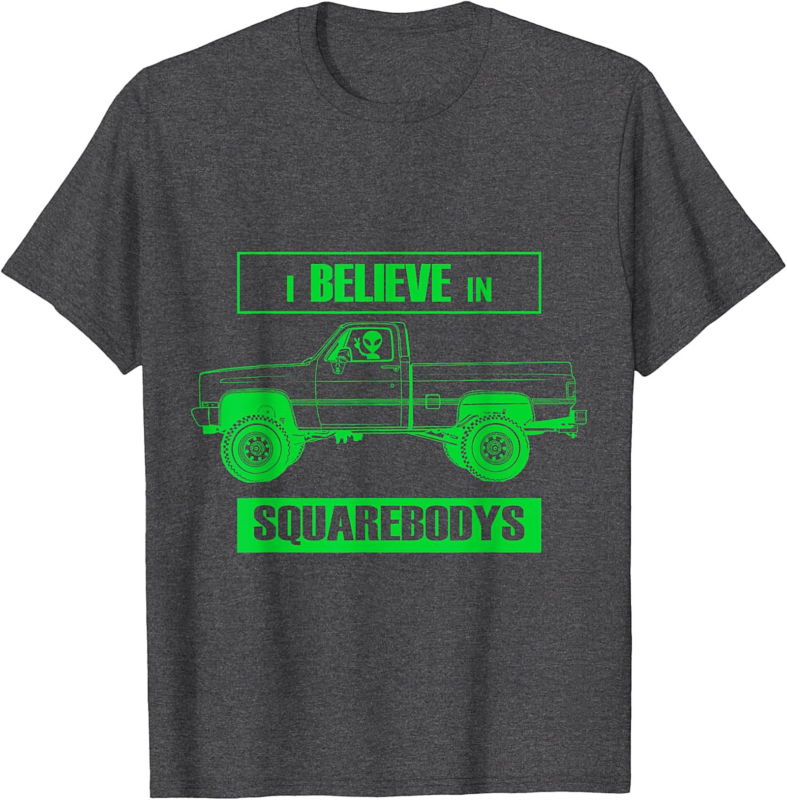 I Believe In Squarebodys Truck Graphic Tee | Funny Alien Classic Truck Shirt