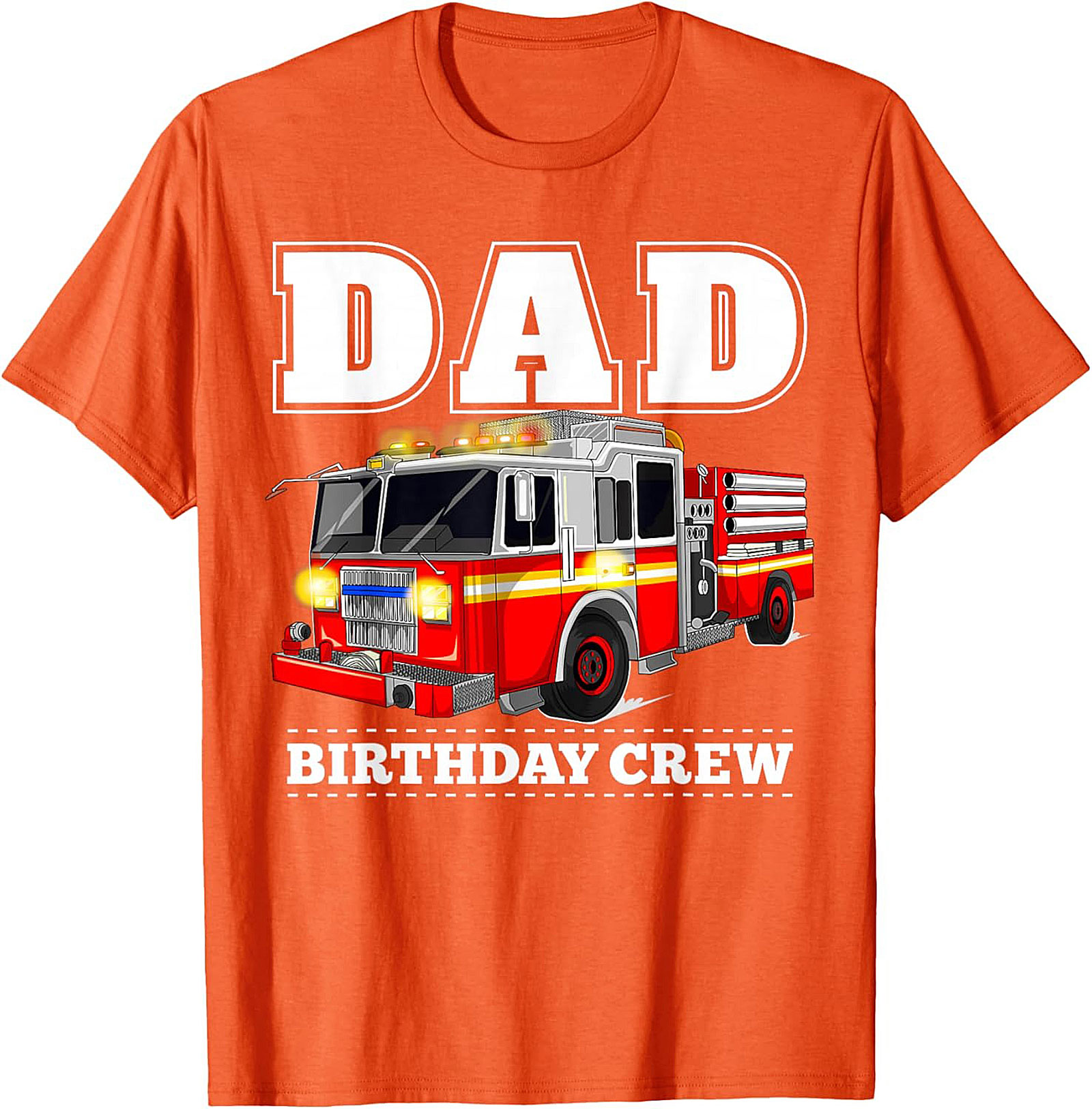 Dad Birthday Crew Fire Truck Graphic Tee | Firefighter Dad Shirt