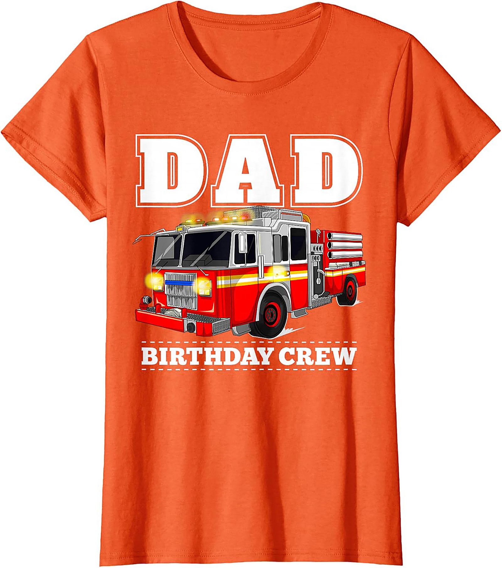 Dad Birthday Crew Fire Truck Graphic Tee | Firefighter Dad Shirt