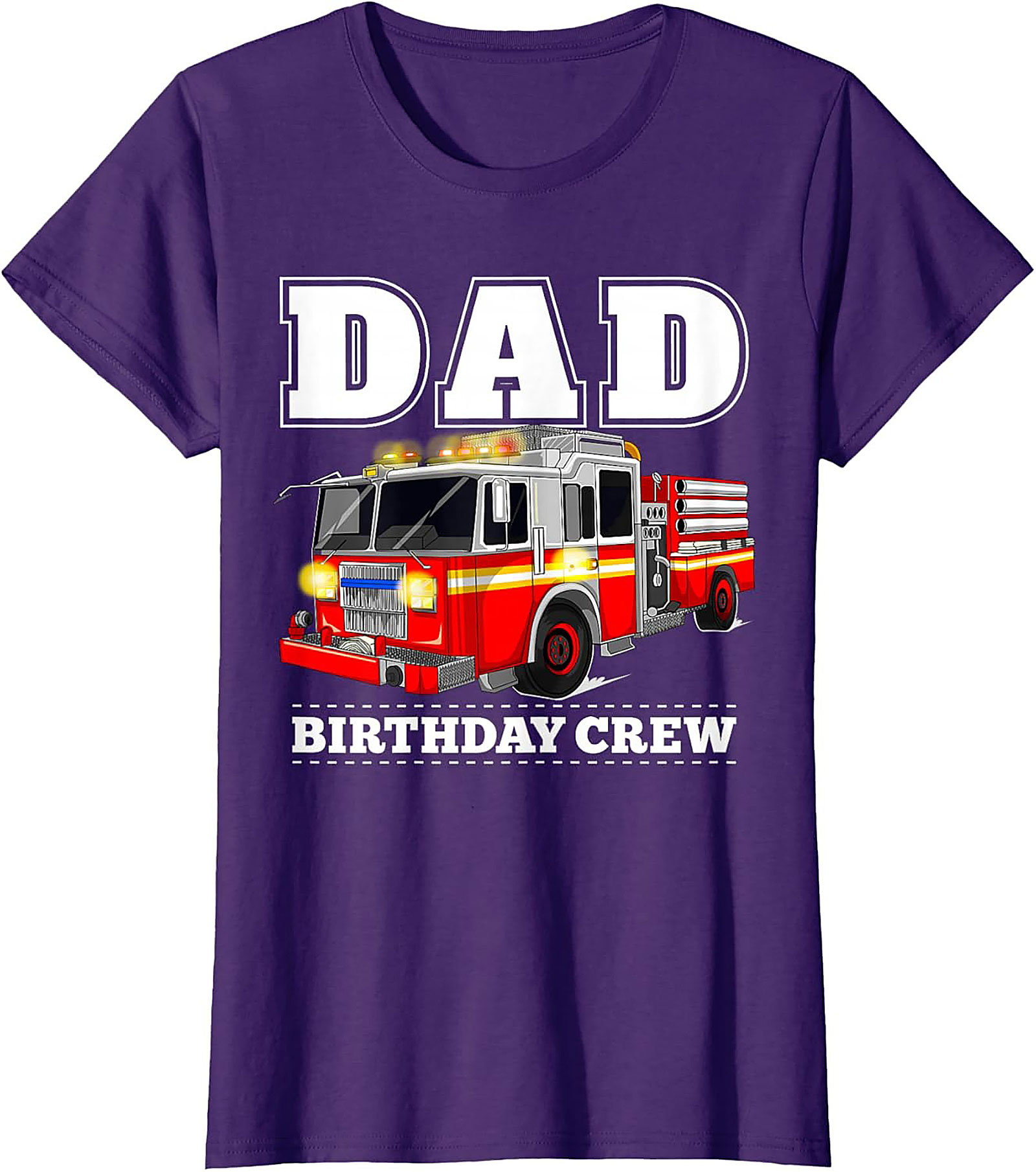 Dad Birthday Crew Fire Truck Graphic Tee | Firefighter Dad Shirt