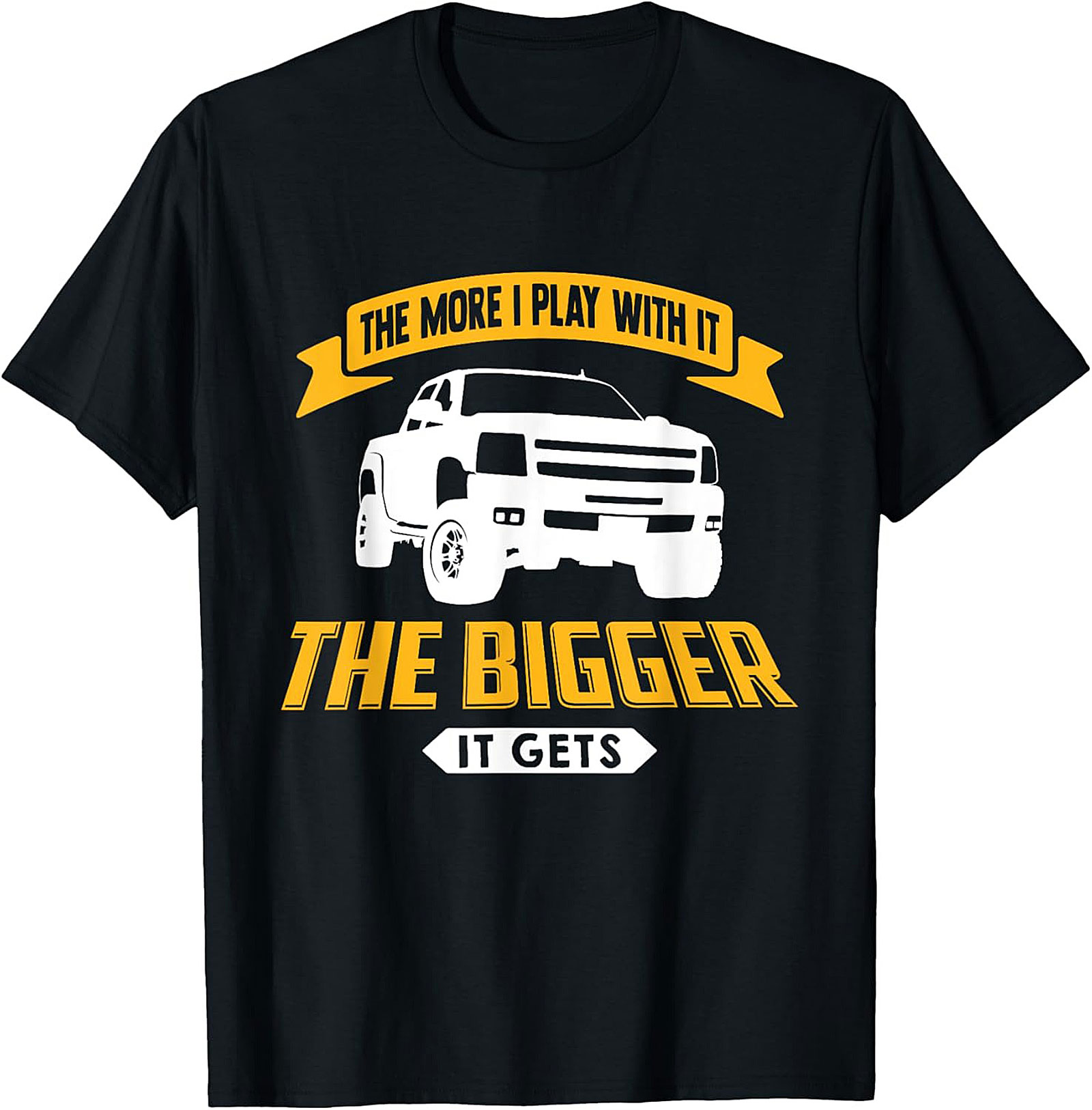 The Bigger It Gets Funny Truck T-shirt | Lifted Truck Mechanic Graphic Tee