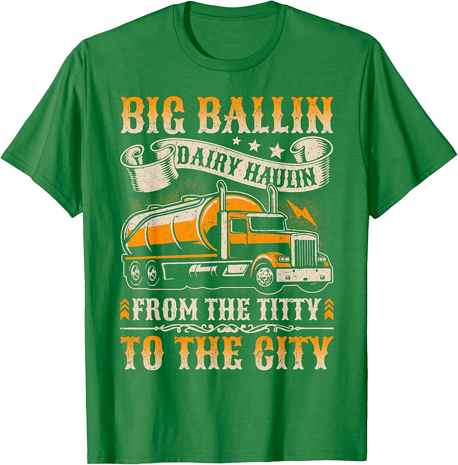 Big Ballin Dairy Haulin Graphic Tee - Funny Trucker Shirt
