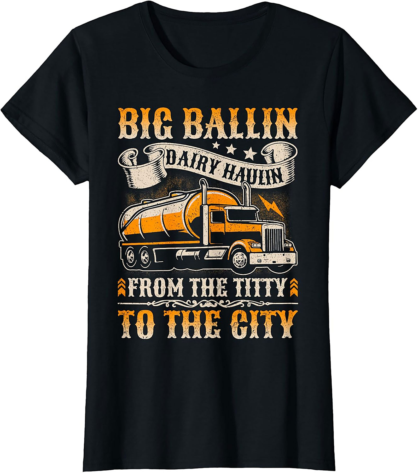 Big Ballin Dairy Haulin Graphic Tee - Funny Trucker Shirt