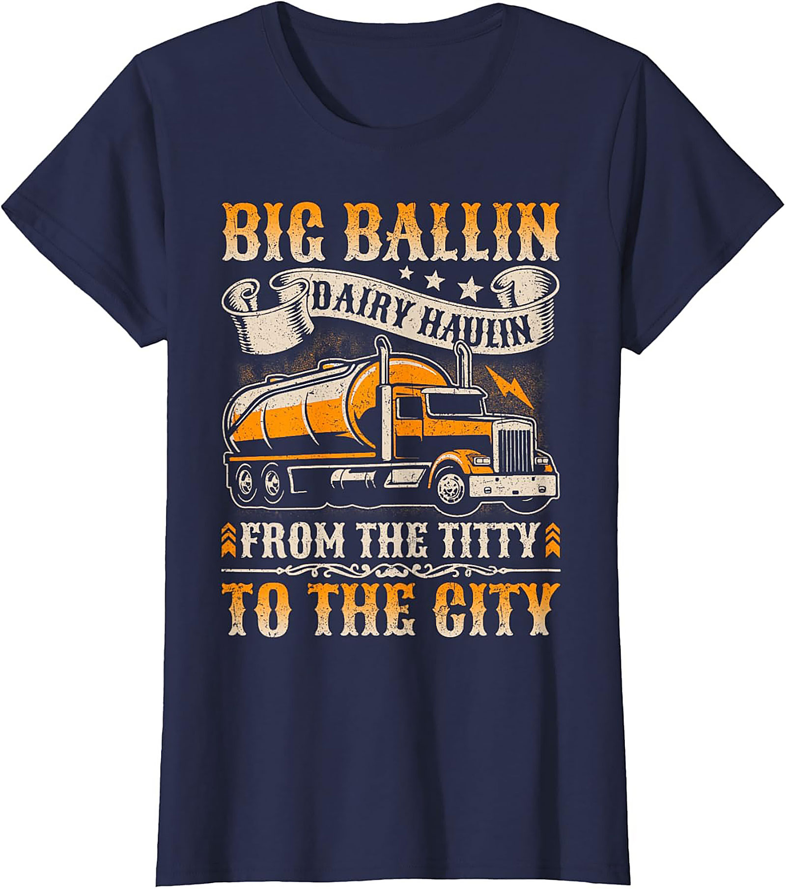Big Ballin Dairy Haulin Graphic Tee - Funny Trucker Shirt