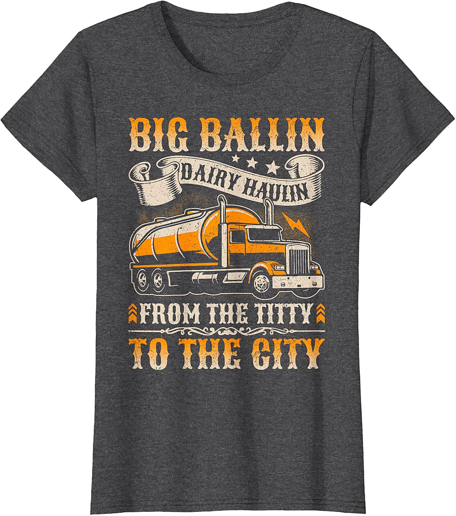 Big Ballin Dairy Haulin Graphic Tee - Funny Trucker Shirt