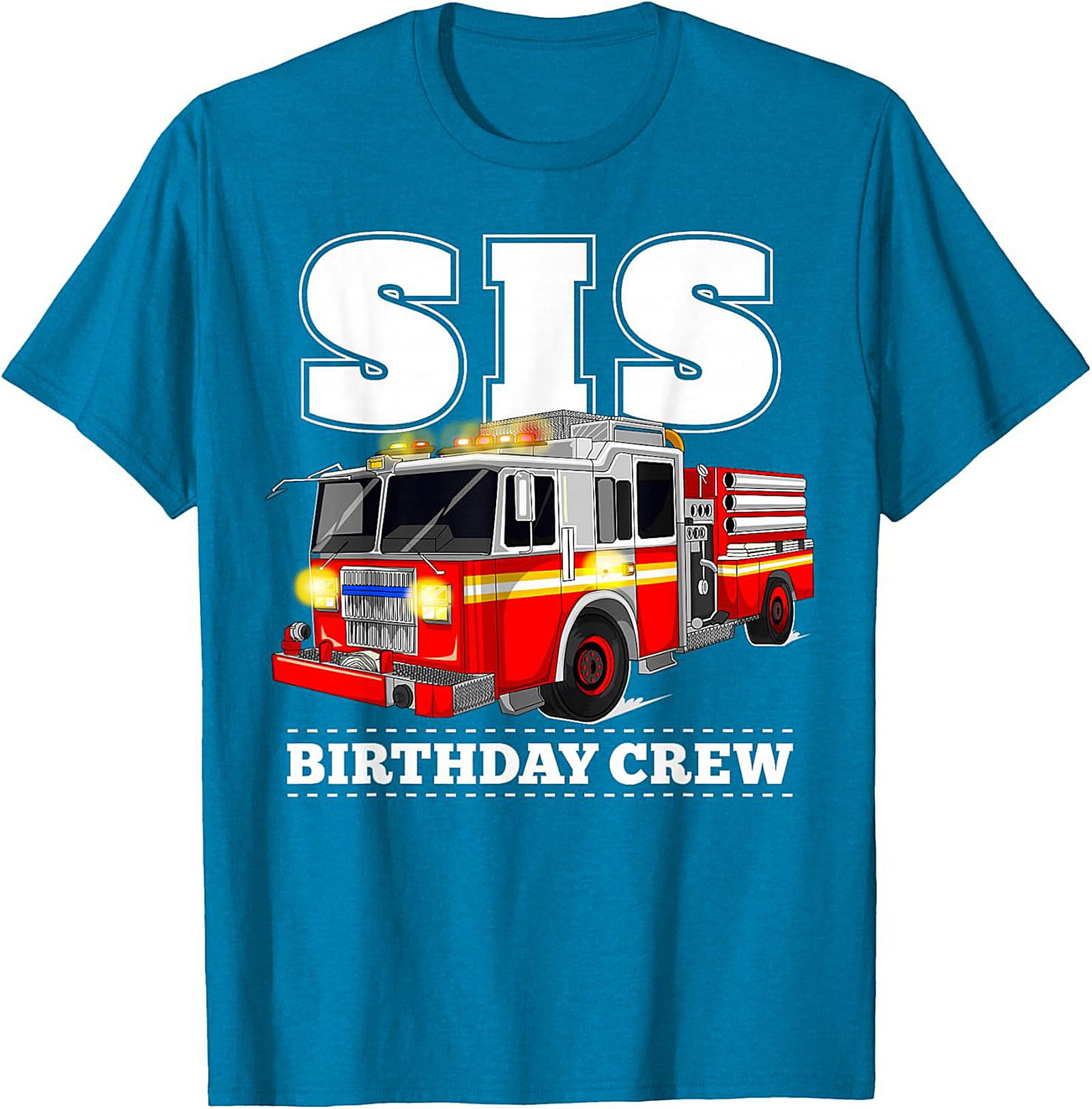 Firefighter Sister Birthday T-shirt | SIS Birthday Crew Fire Truck Graphic Tee