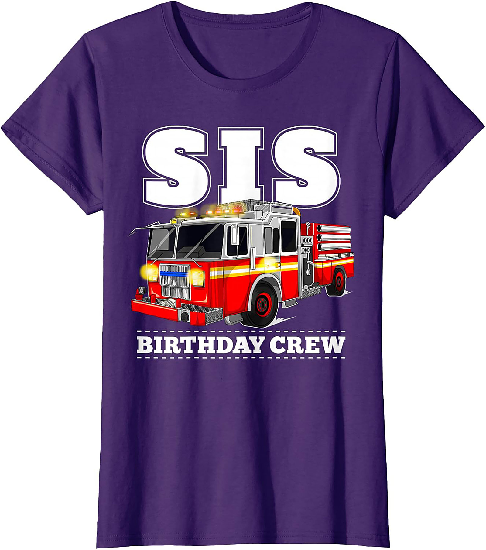 Firefighter Sister Birthday T-shirt | SIS Birthday Crew Fire Truck Graphic Tee