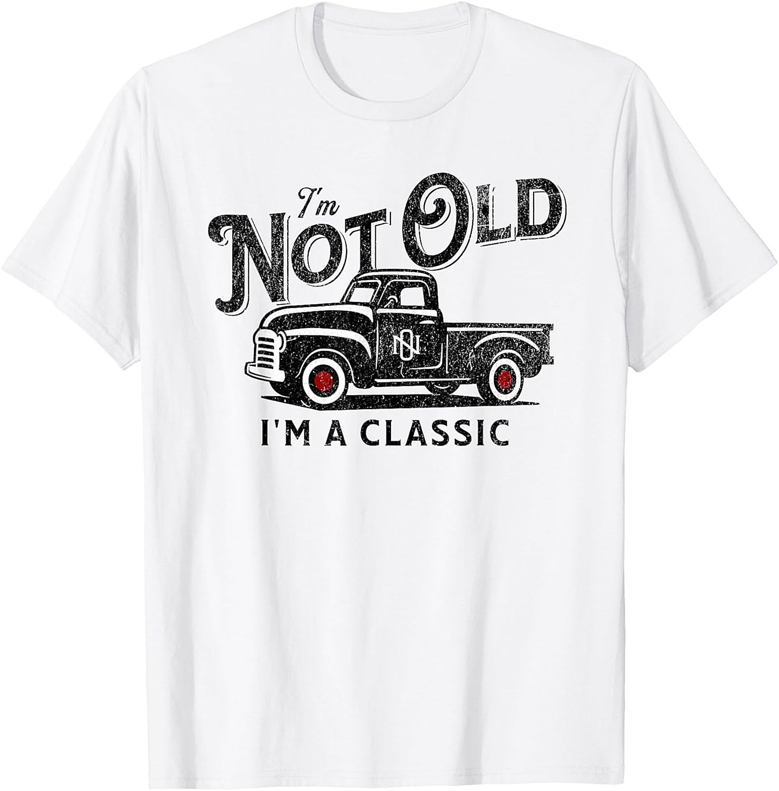 I'm Not Old I'm A Classic Vintage Truck Graphic Tee