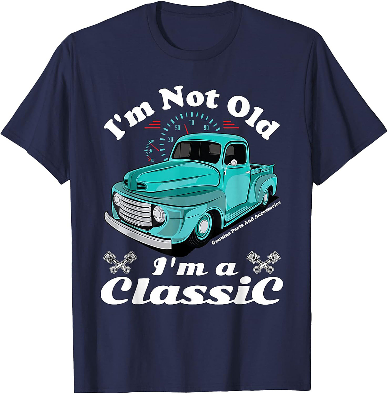 I'm Not Old I'm a Classic Truck T-Shirt - Vintage Pickup Graphic Tee