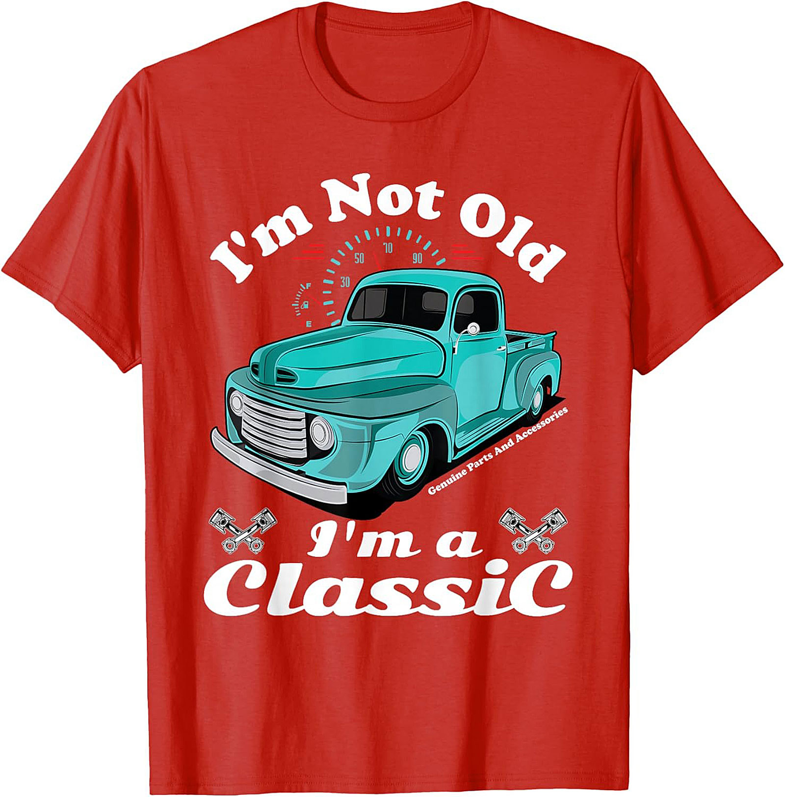 I'm Not Old I'm a Classic Truck T-Shirt - Vintage Pickup Graphic Tee