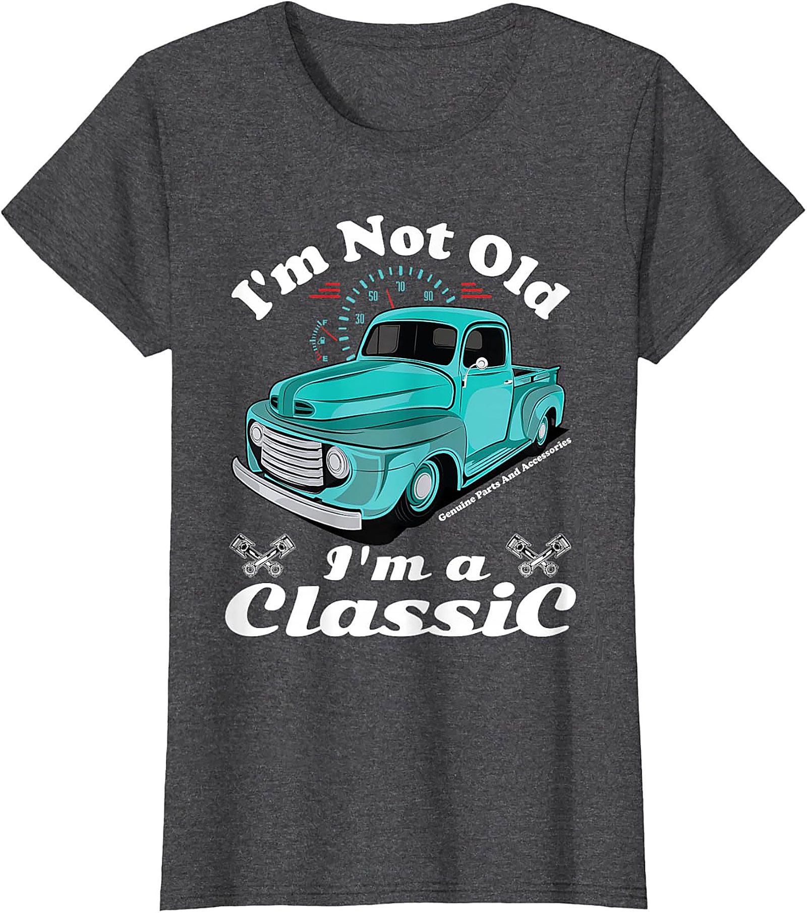 I'm Not Old I'm a Classic Truck T-Shirt - Vintage Pickup Graphic Tee