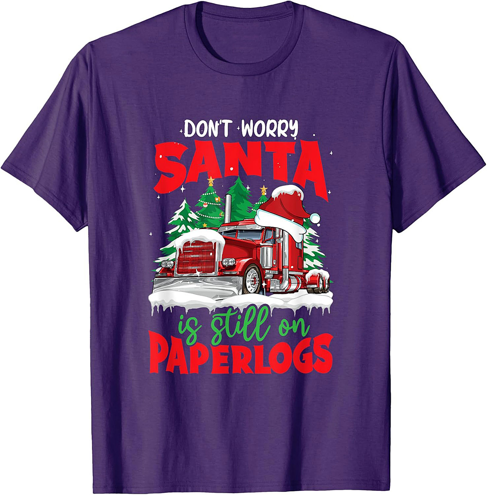 "Santa Is Still On Paperlogs" Funny Trucker Christmas Graphic Tee