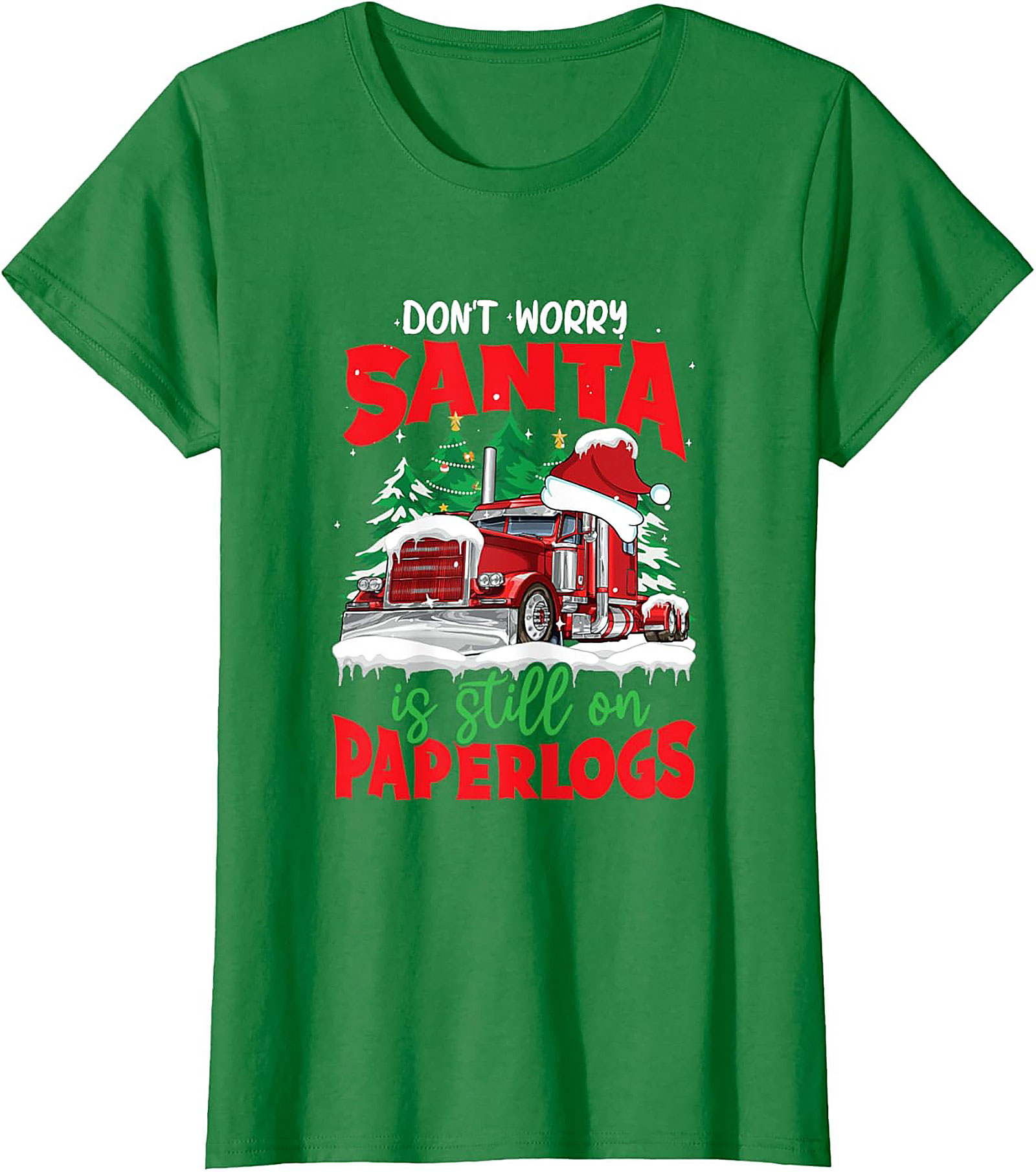 "Santa Is Still On Paperlogs" Funny Trucker Christmas Graphic Tee