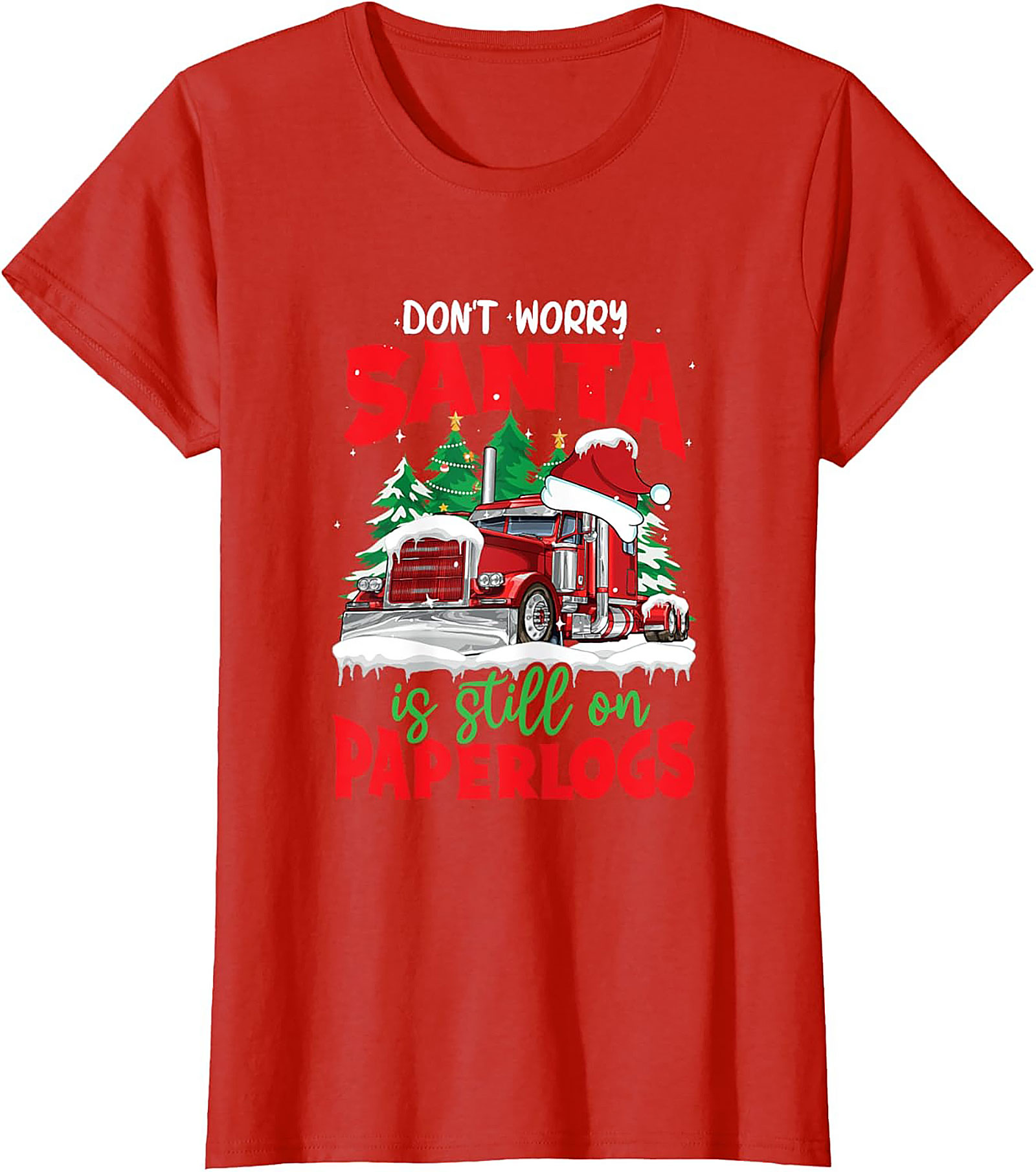 "Santa Is Still On Paperlogs" Funny Trucker Christmas Graphic Tee