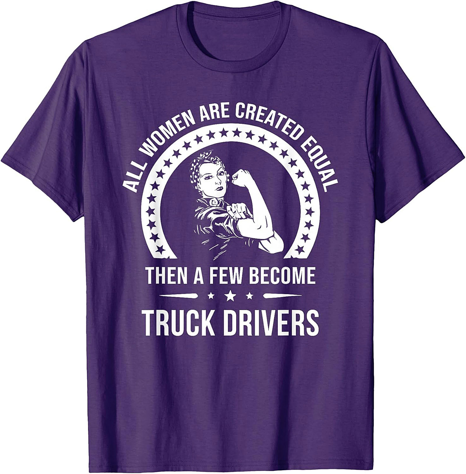 Women Truck Driver T-Shirt - All Women Are Created Equal Graphic Tee