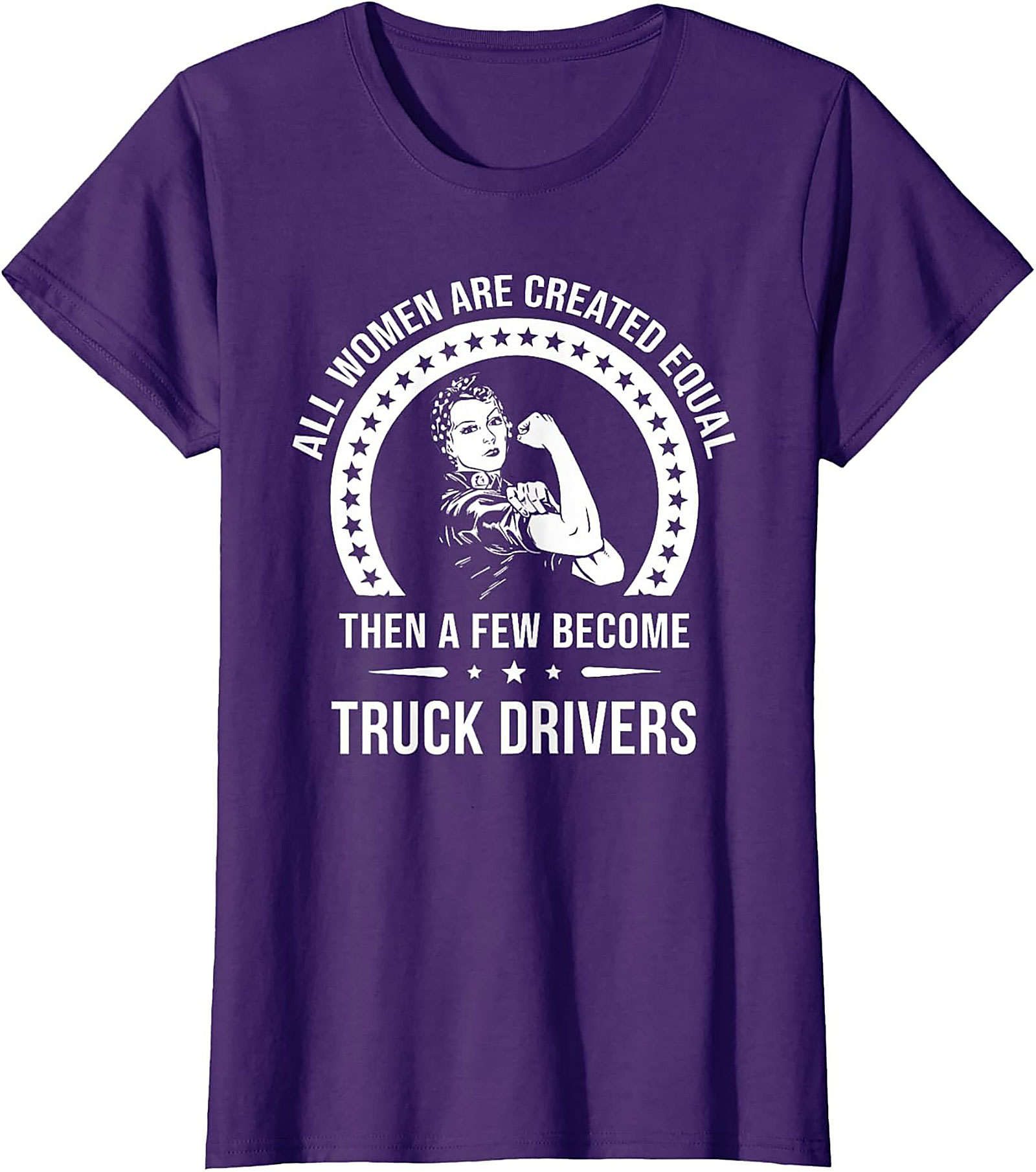 Women Truck Driver T-Shirt - All Women Are Created Equal Graphic Tee