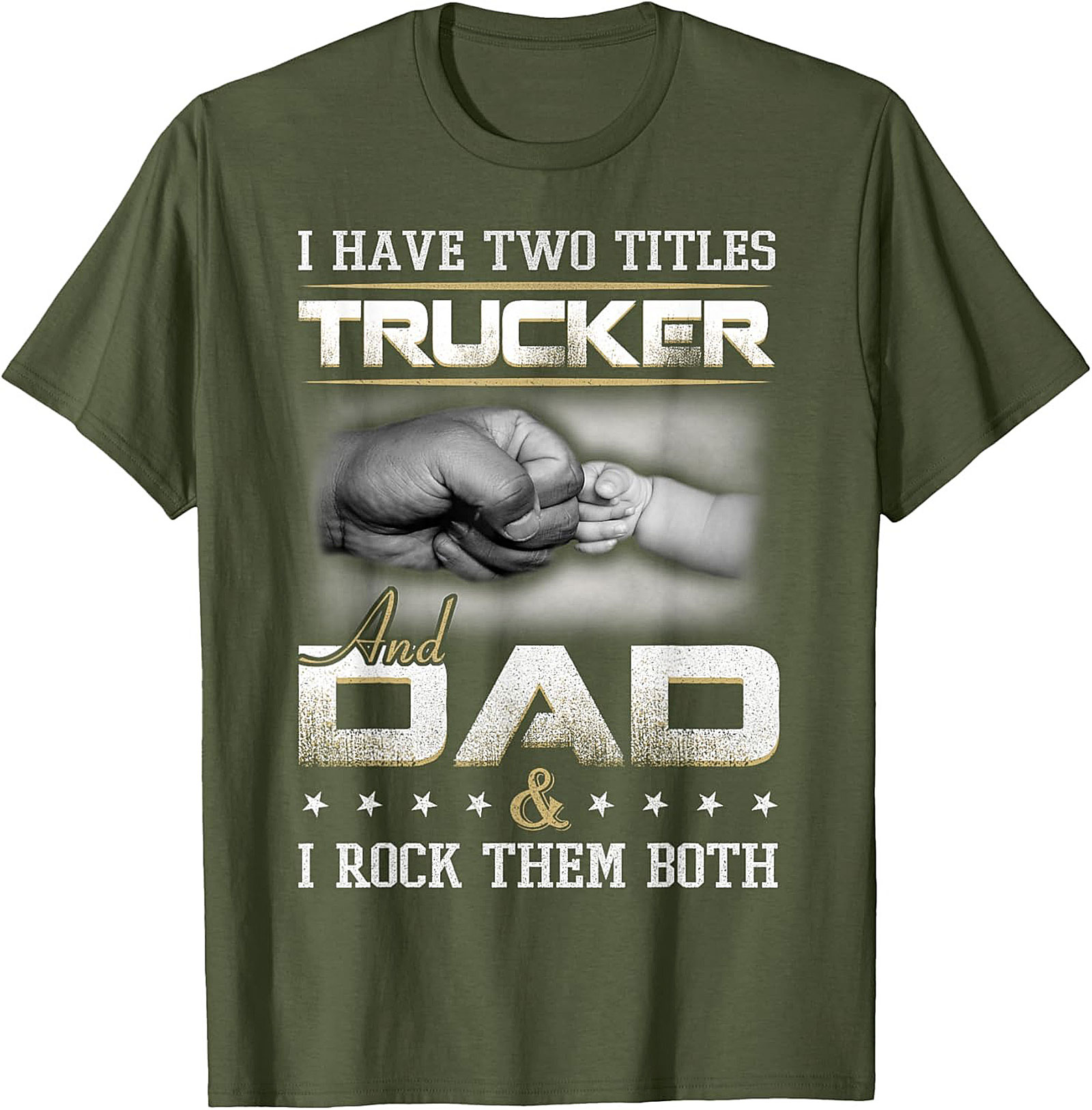 Trucker Dad Graphic Tee: I Have Two Titles Trucker and Dad Shirt