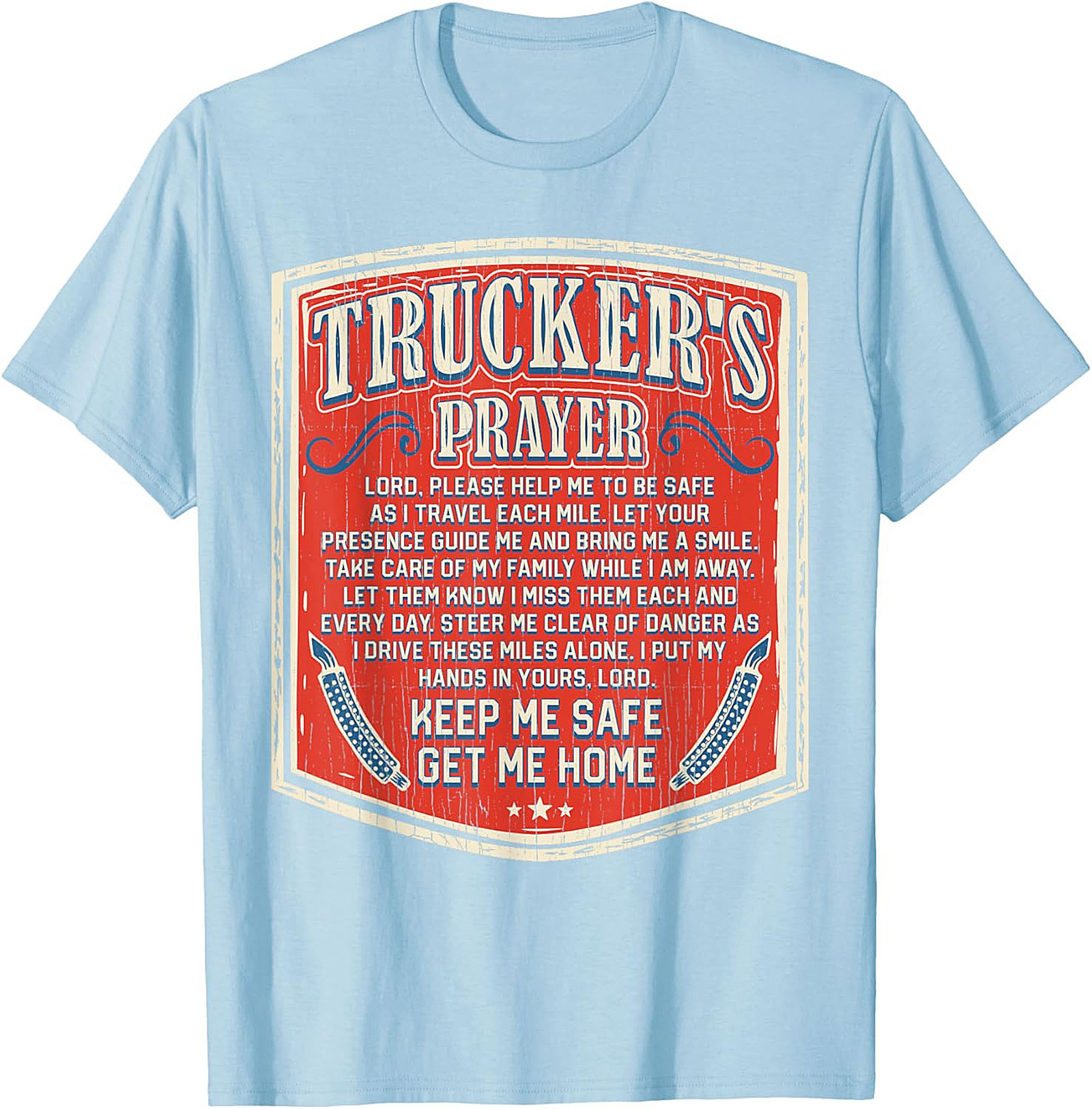 Trucker's Prayer Vintage Graphic Tee | Keep Me Safe Get Me Home Shirt