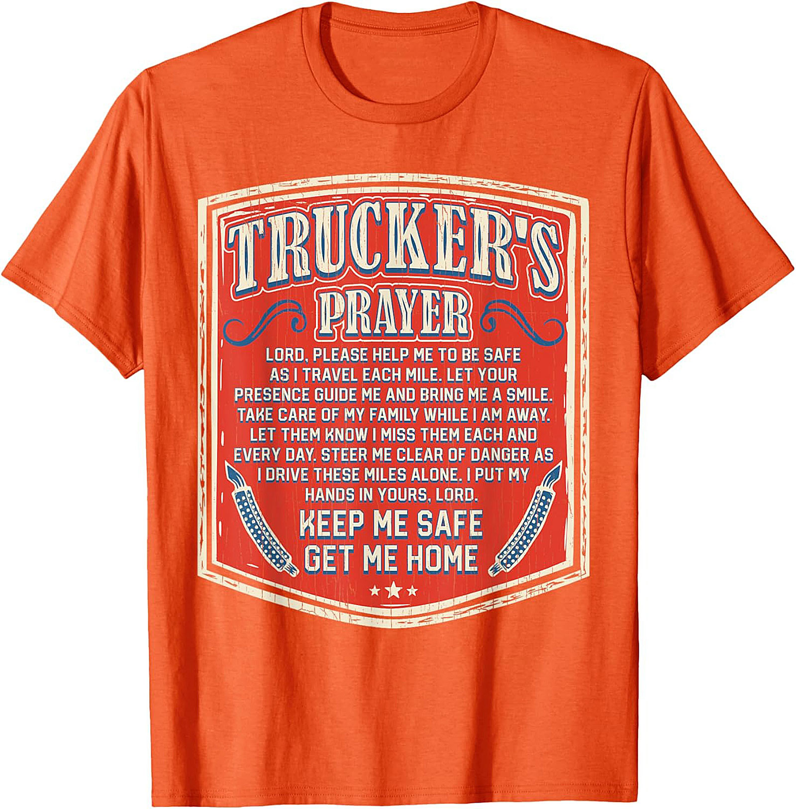 Trucker's Prayer Vintage Graphic Tee | Keep Me Safe Get Me Home Shirt