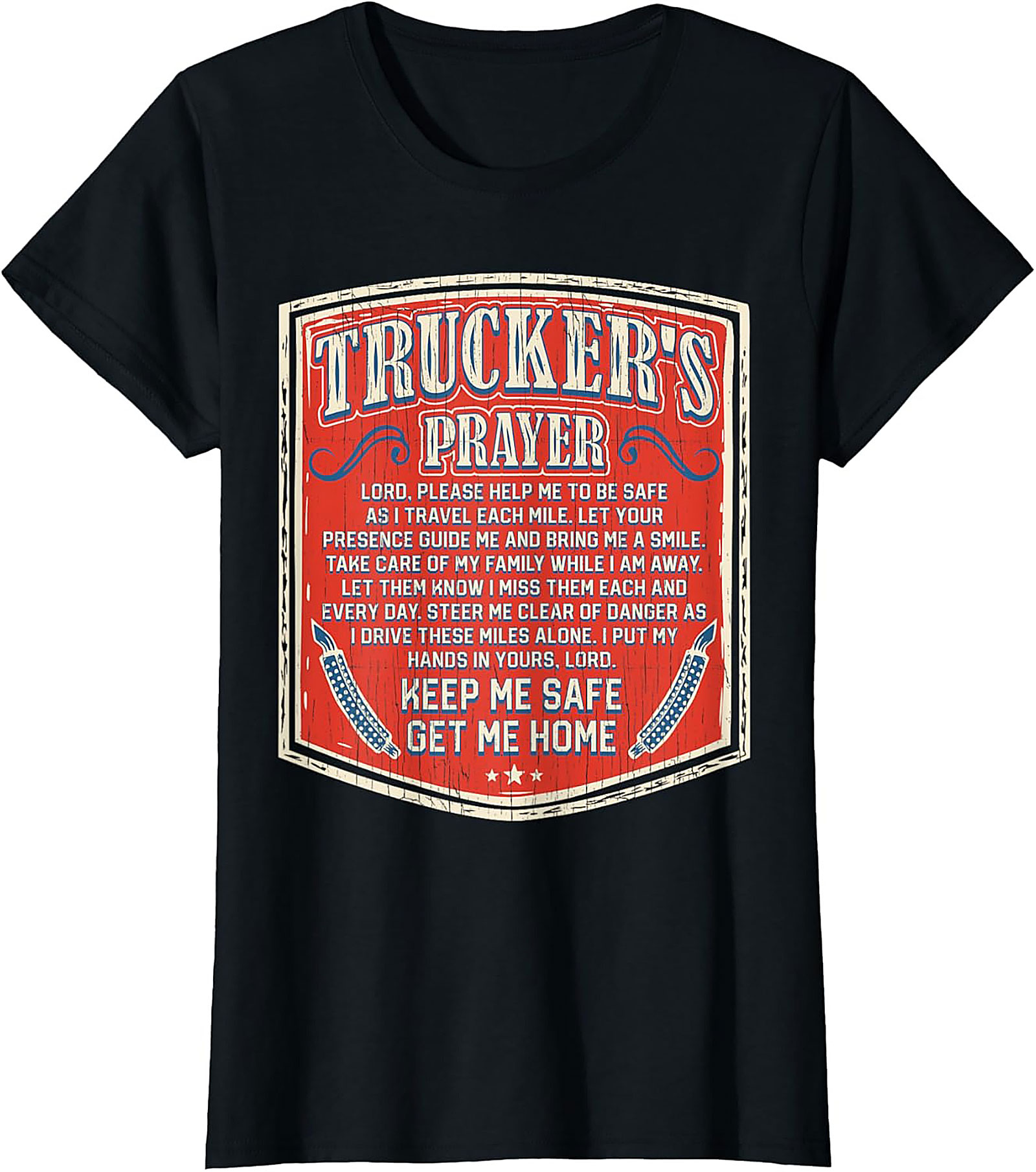 Trucker's Prayer Vintage Graphic Tee | Keep Me Safe Get Me Home Shirt