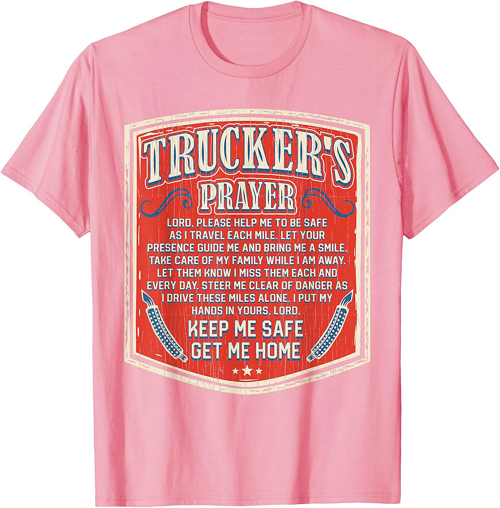 Trucker's Prayer Vintage Graphic Tee | Keep Me Safe Get Me Home Shirt