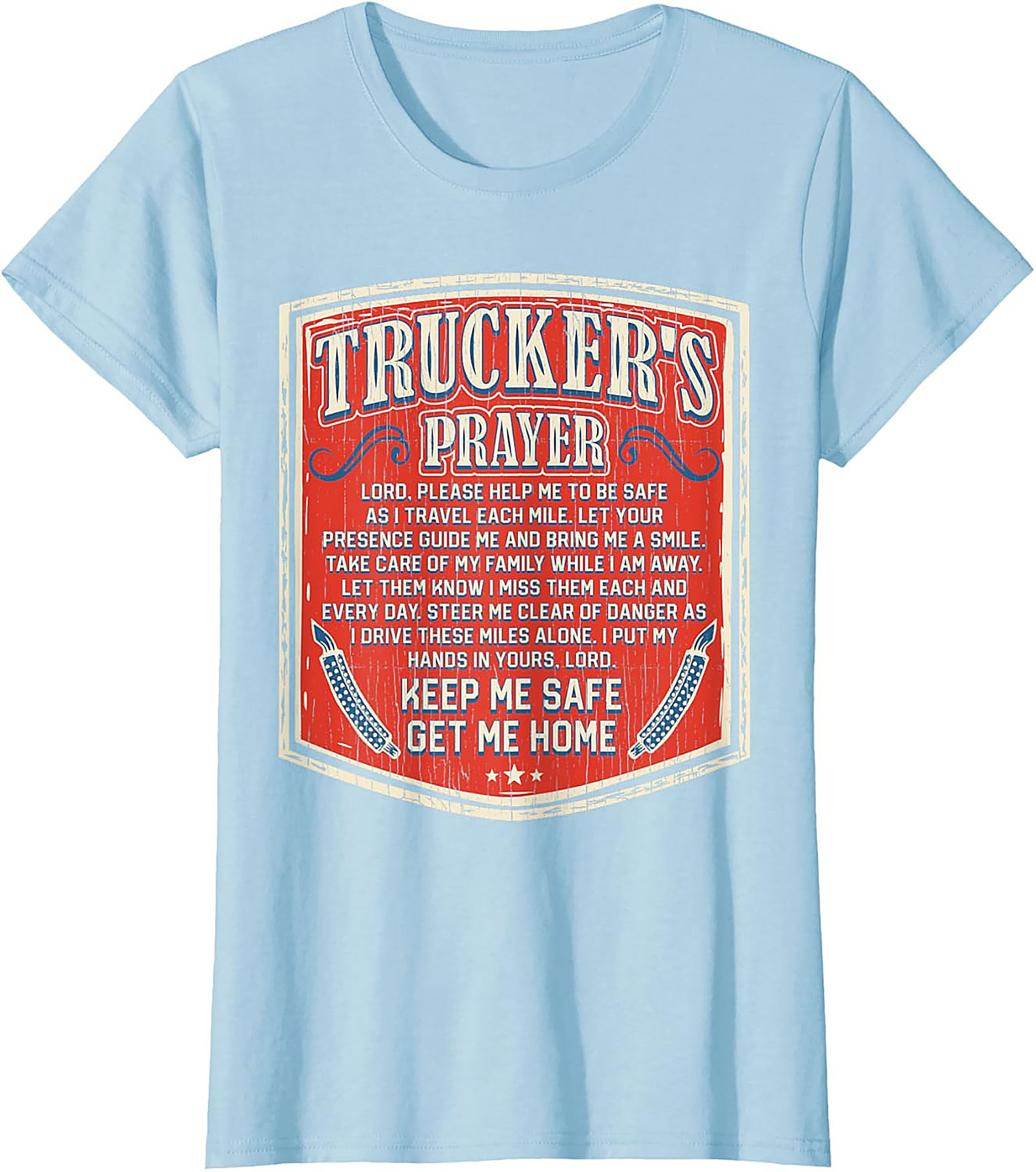 Trucker's Prayer Vintage Graphic Tee | Keep Me Safe Get Me Home Shirt