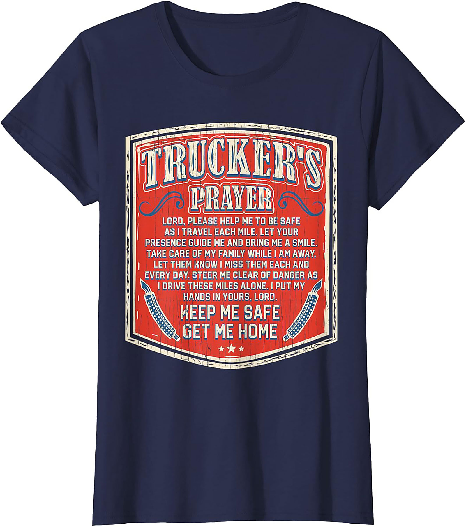 Trucker's Prayer Vintage Graphic Tee | Keep Me Safe Get Me Home Shirt