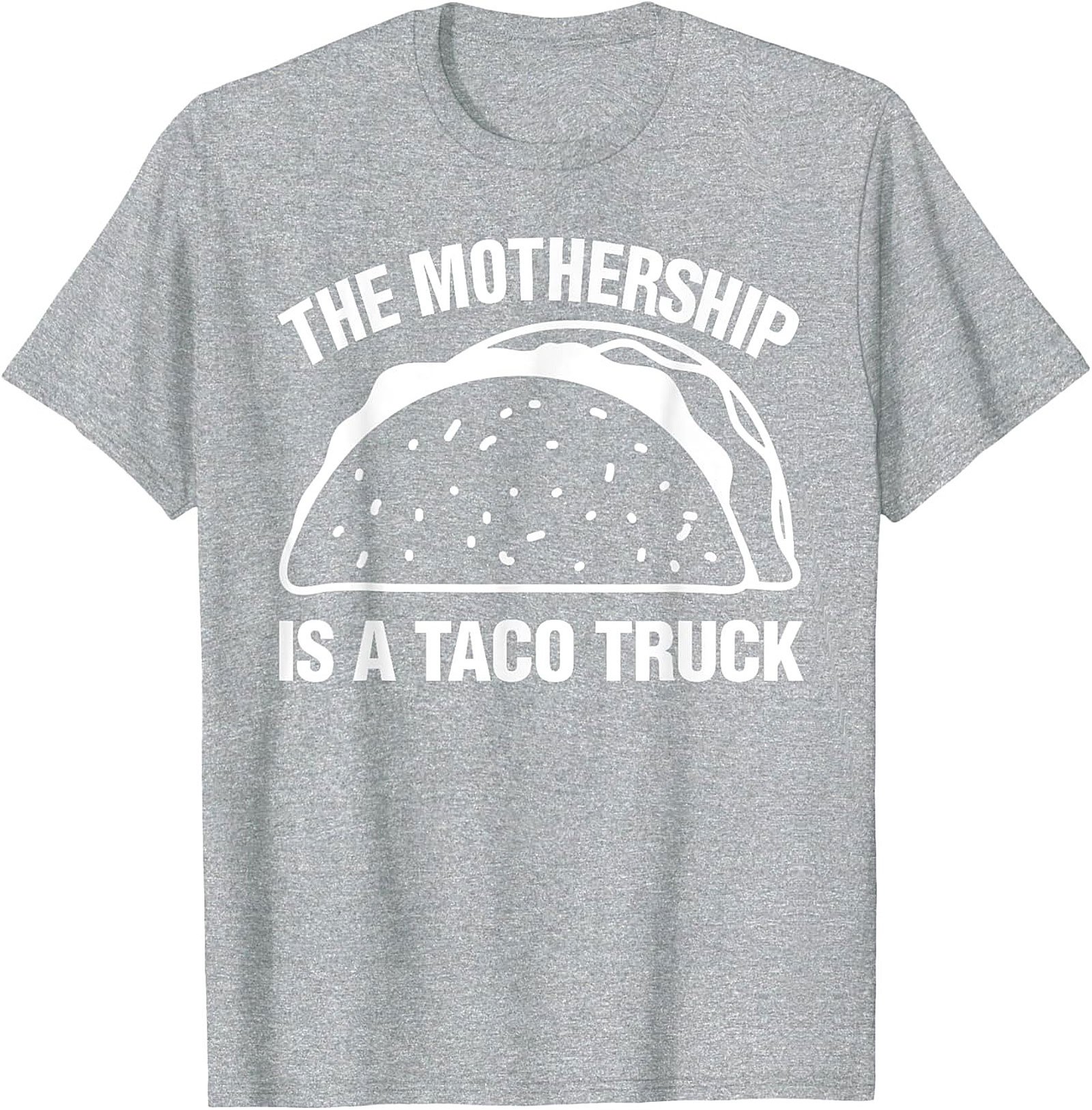 The Mothership Is A Taco Truck Funny Taco Truck T-Shirt