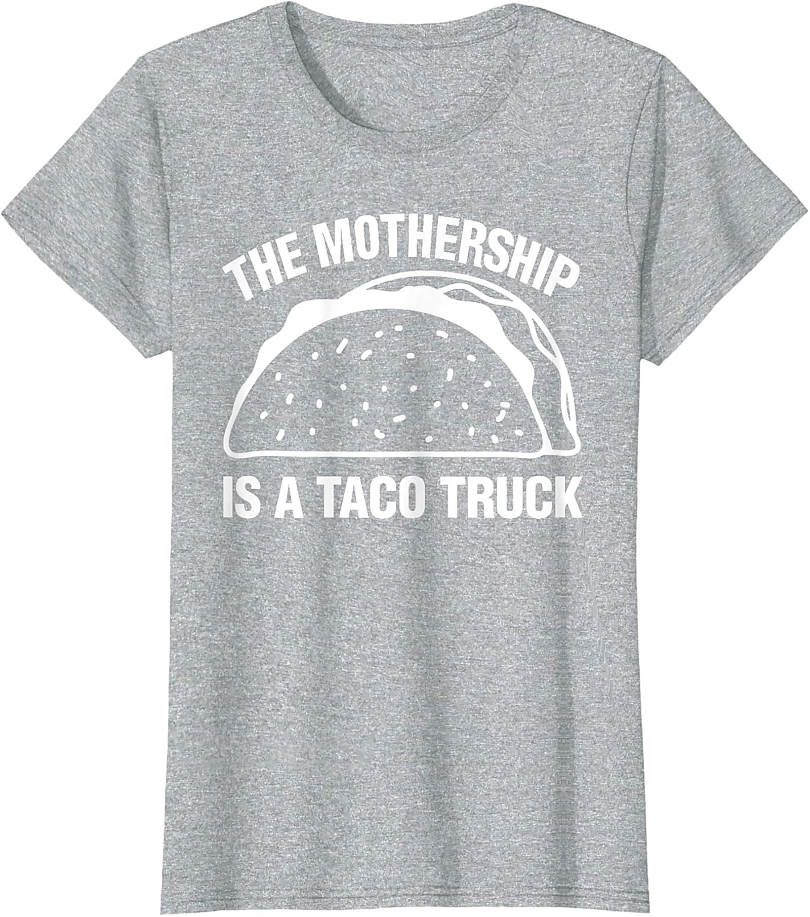 The Mothership Is A Taco Truck Funny Taco Truck T-Shirt