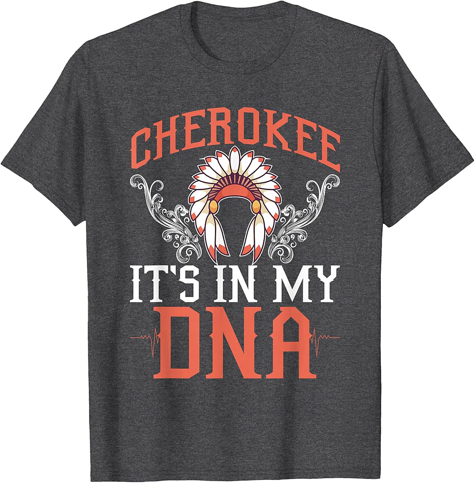Cherokee It's In My DNA T-Shirt Heritage Graphic Tee