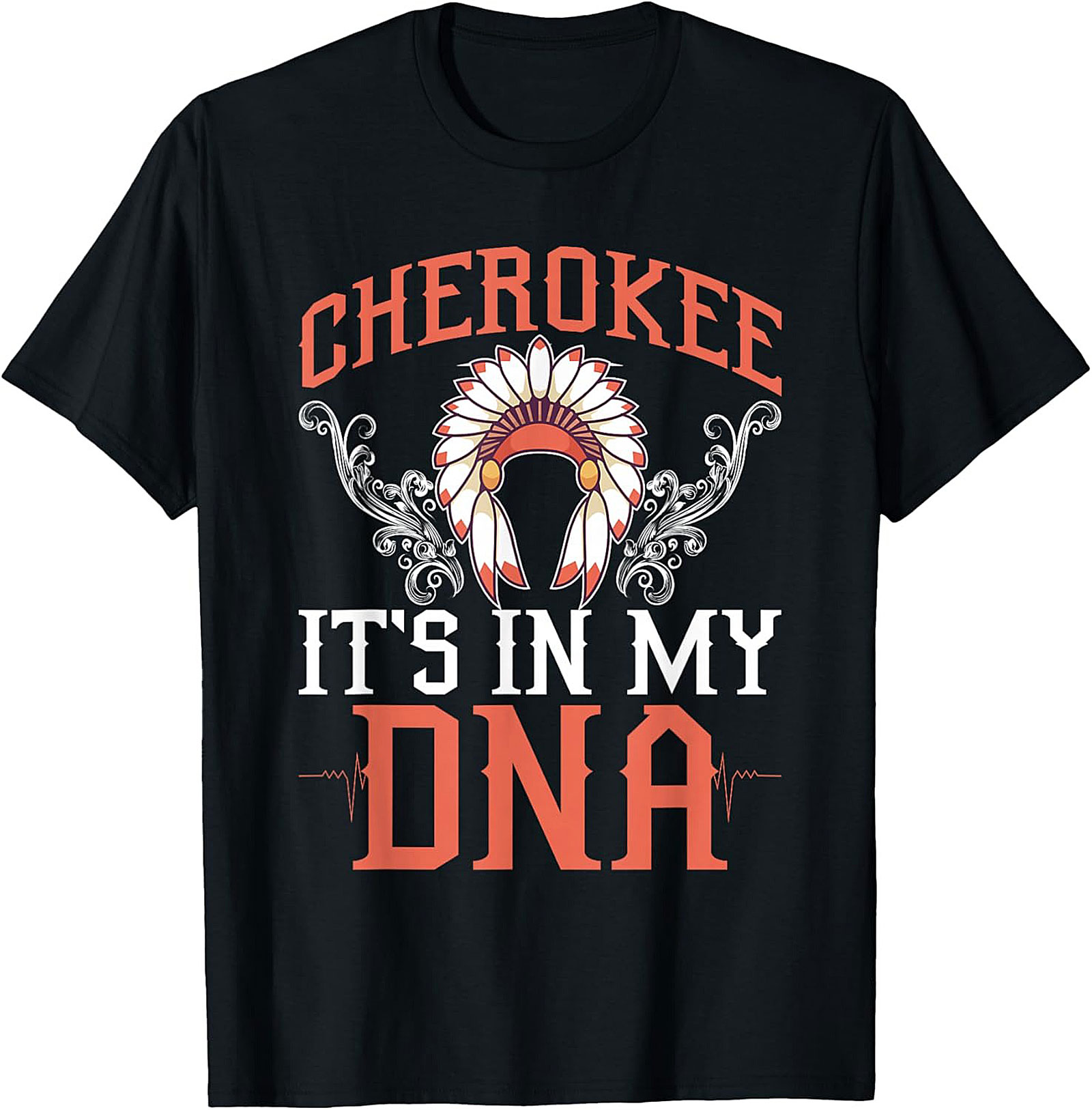 Cherokee It's In My DNA T-Shirt Heritage Graphic Tee