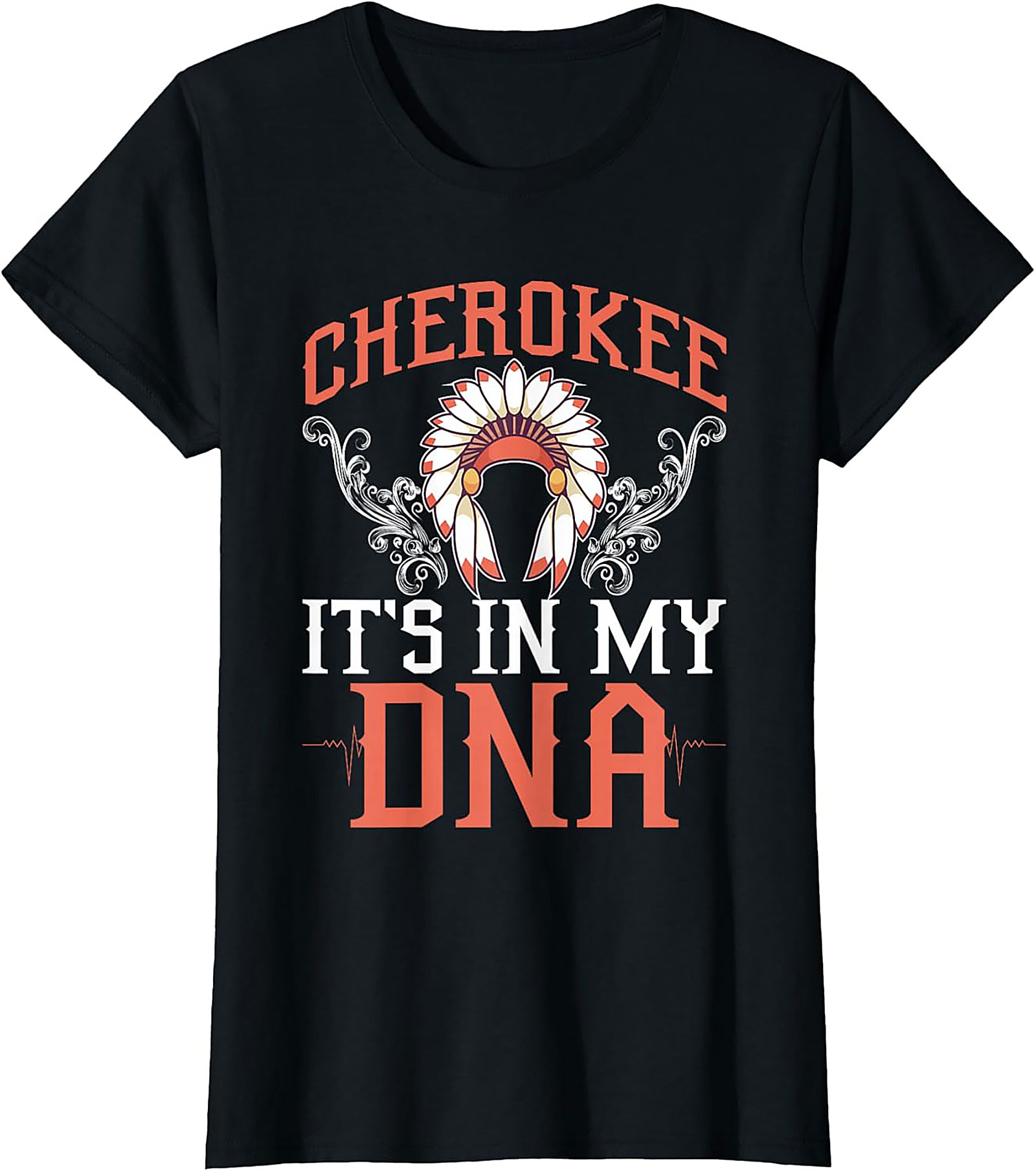 Cherokee It's In My DNA T-Shirt Heritage Graphic Tee