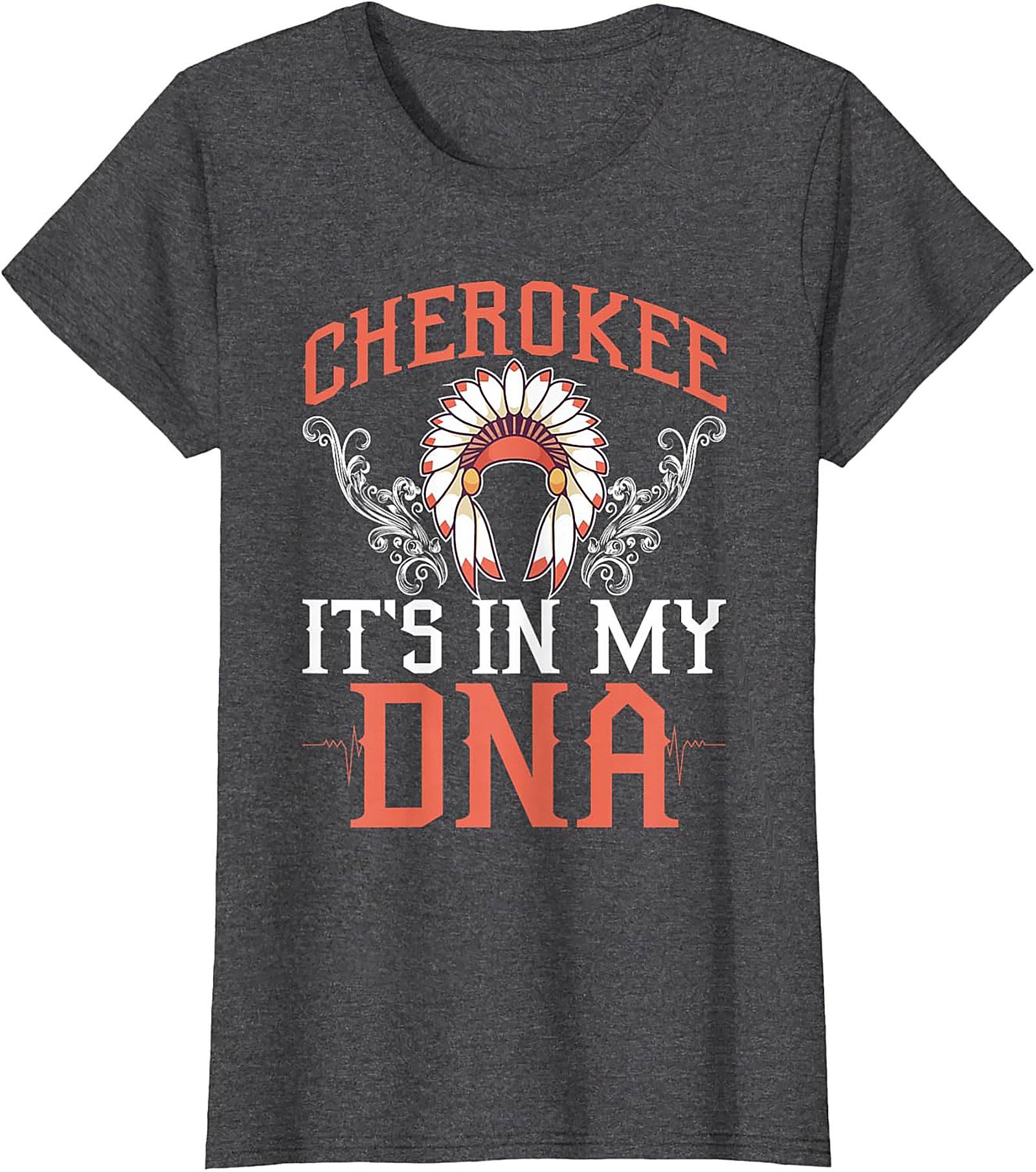 Cherokee It's In My DNA T-Shirt Heritage Graphic Tee